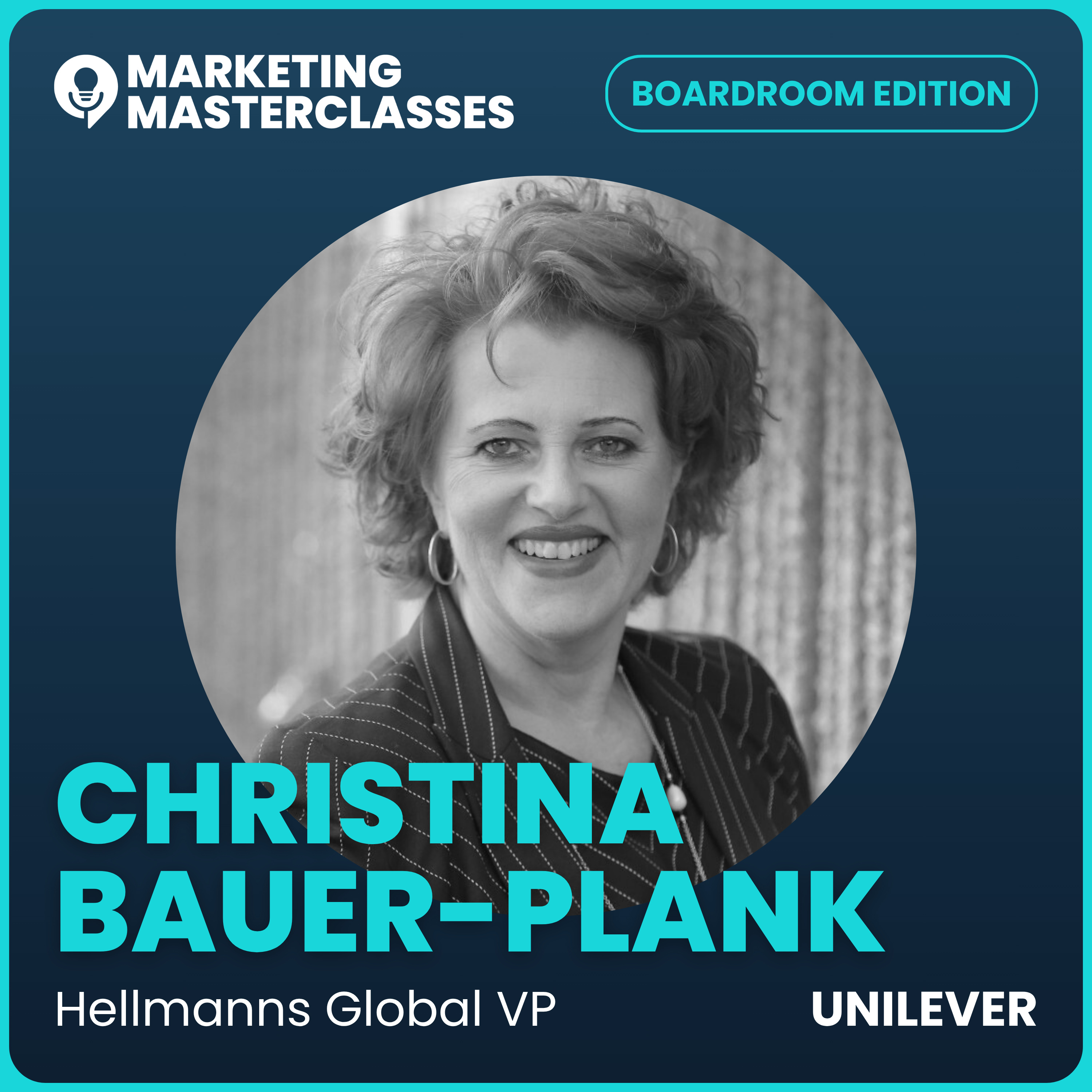 Marketing Masterclass with Hellmann's Global VP, Christina Bauer-Plank episode artwork