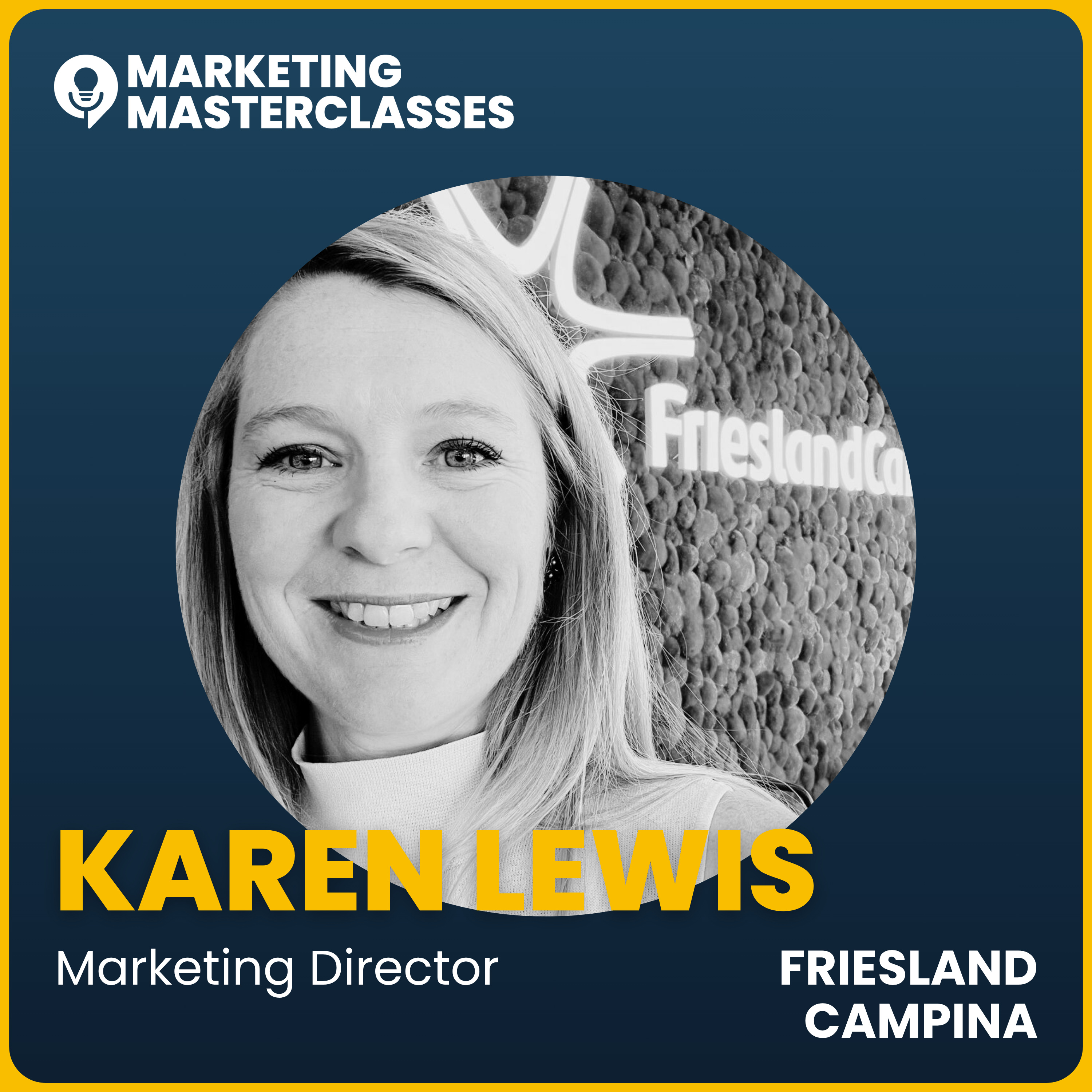 Marketing Masterclass with Karen Lewis, FrieslandCampina's Marketing Director episode artwork
