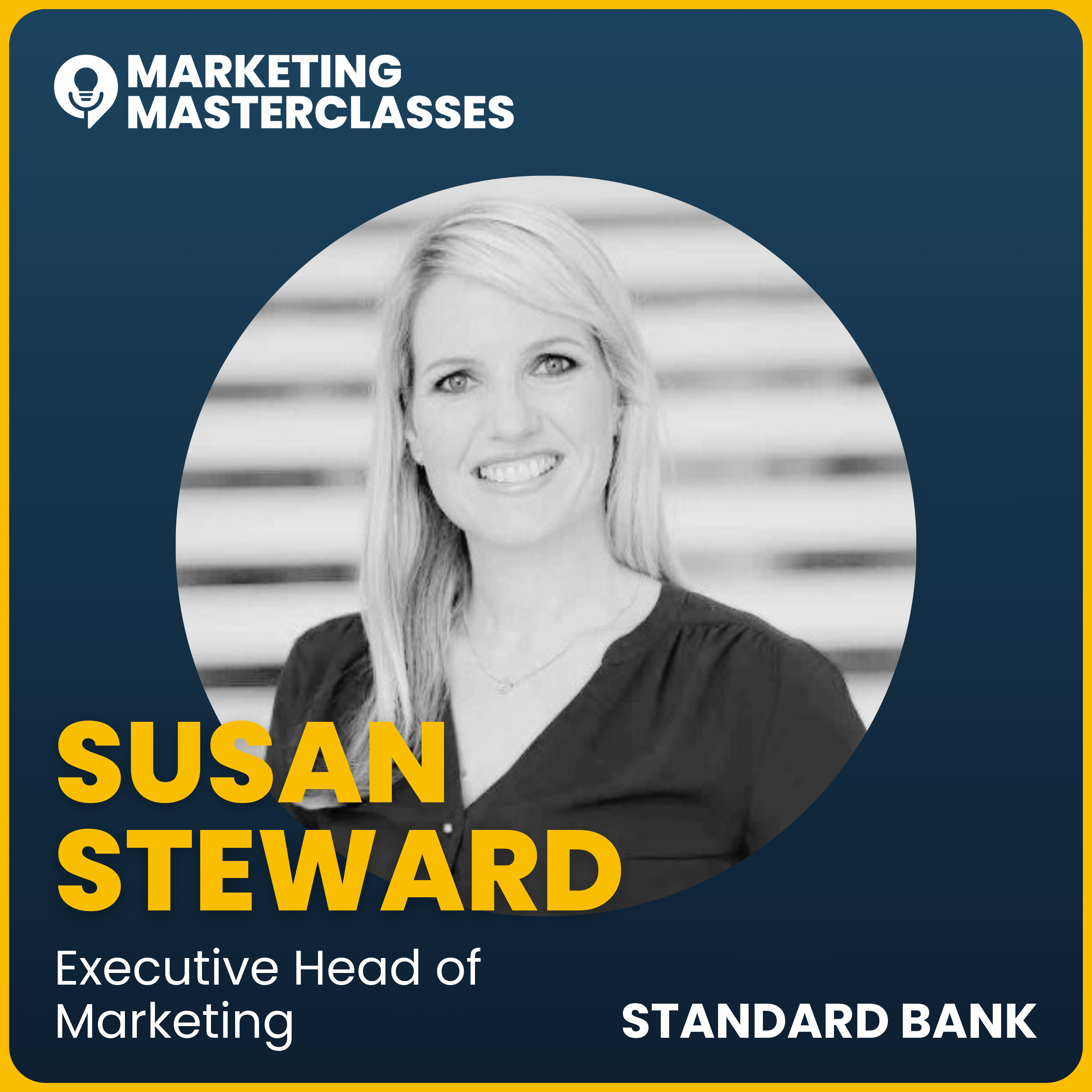 Marketing Masterclass with Susan Steward, Standard Bank's Executive Head of Marketing episode artwork