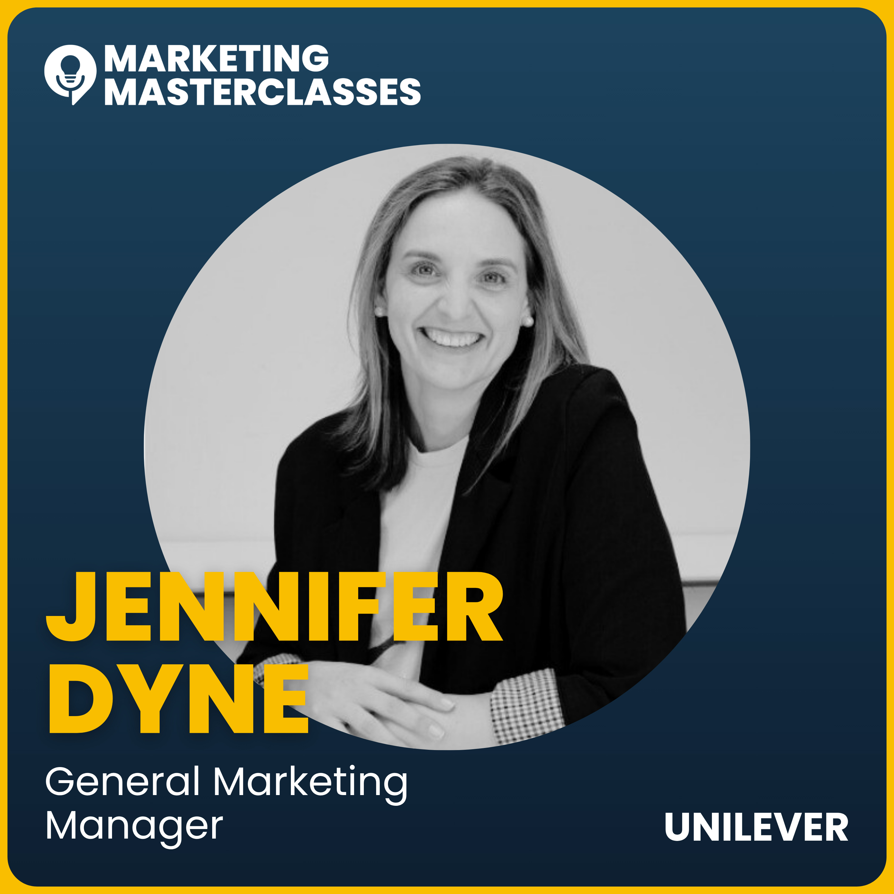 Marketing Masterclass with Unilever Ice-Cream, General Manager UK & Ireland, Jennifer Dyne episode artwork