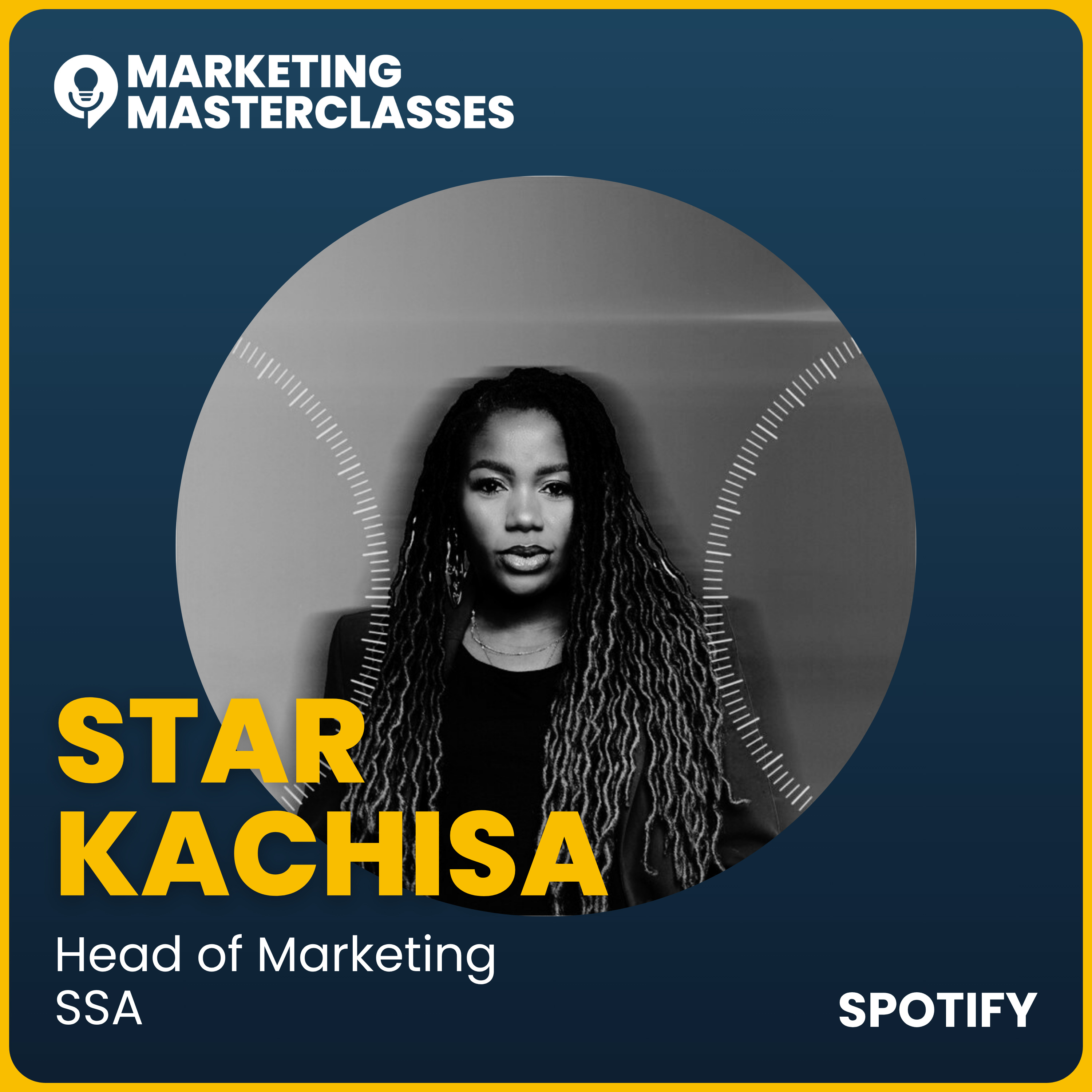 Marketing Masterclass with Spotify Head of Marketing SSA, Star Kachisa episode artwork