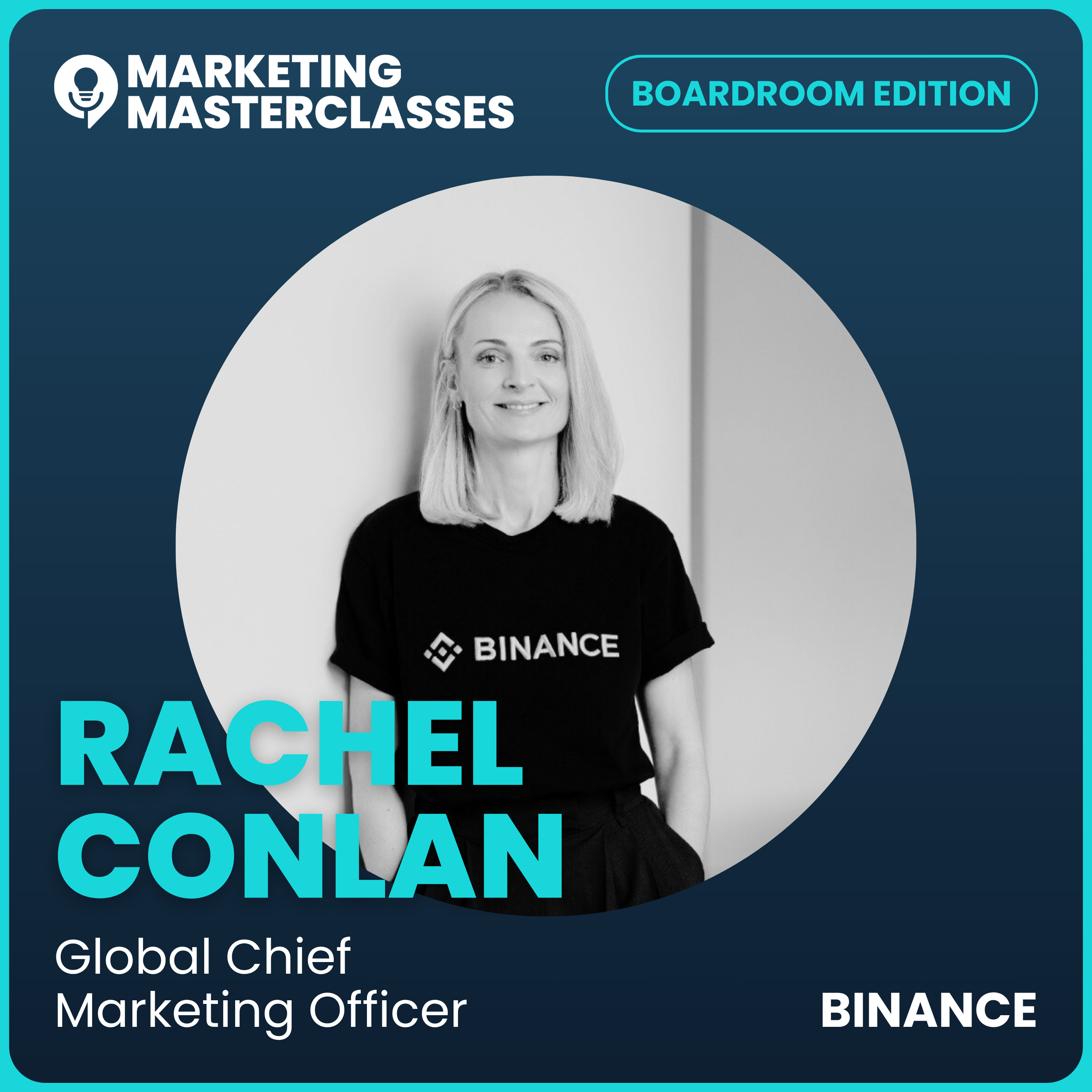Marketing Masterclass with Binance Global Chief Marketing Officer, Rachel Conlan episode artwork