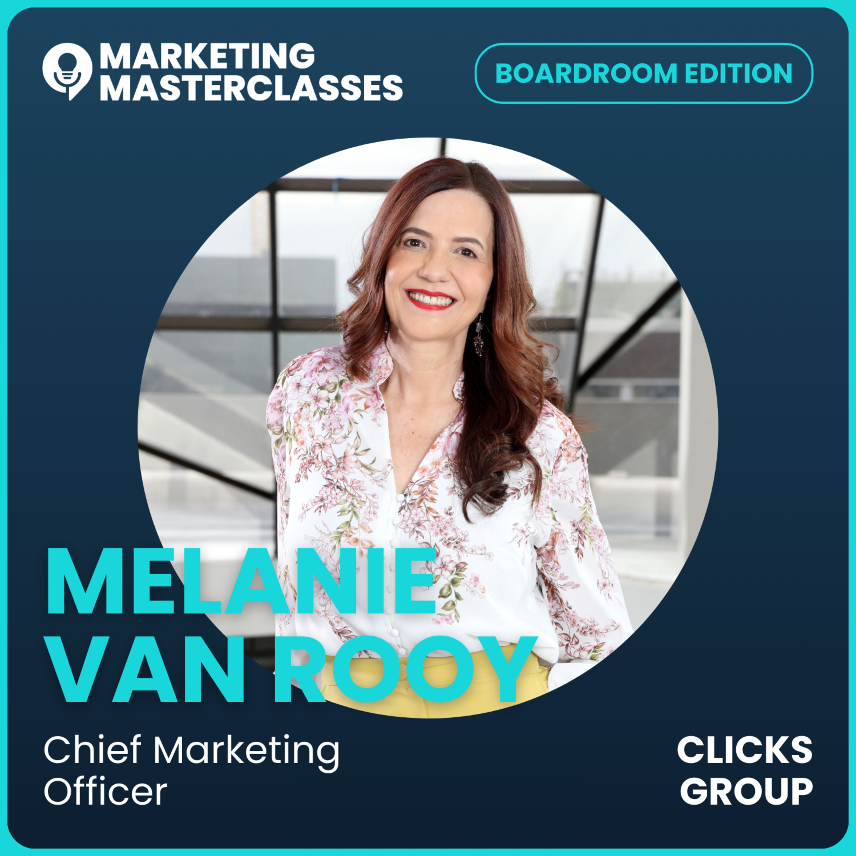81. Marketing Masterclass with the CMO of Clicks Group, Melanie Van Rooy episode artwork