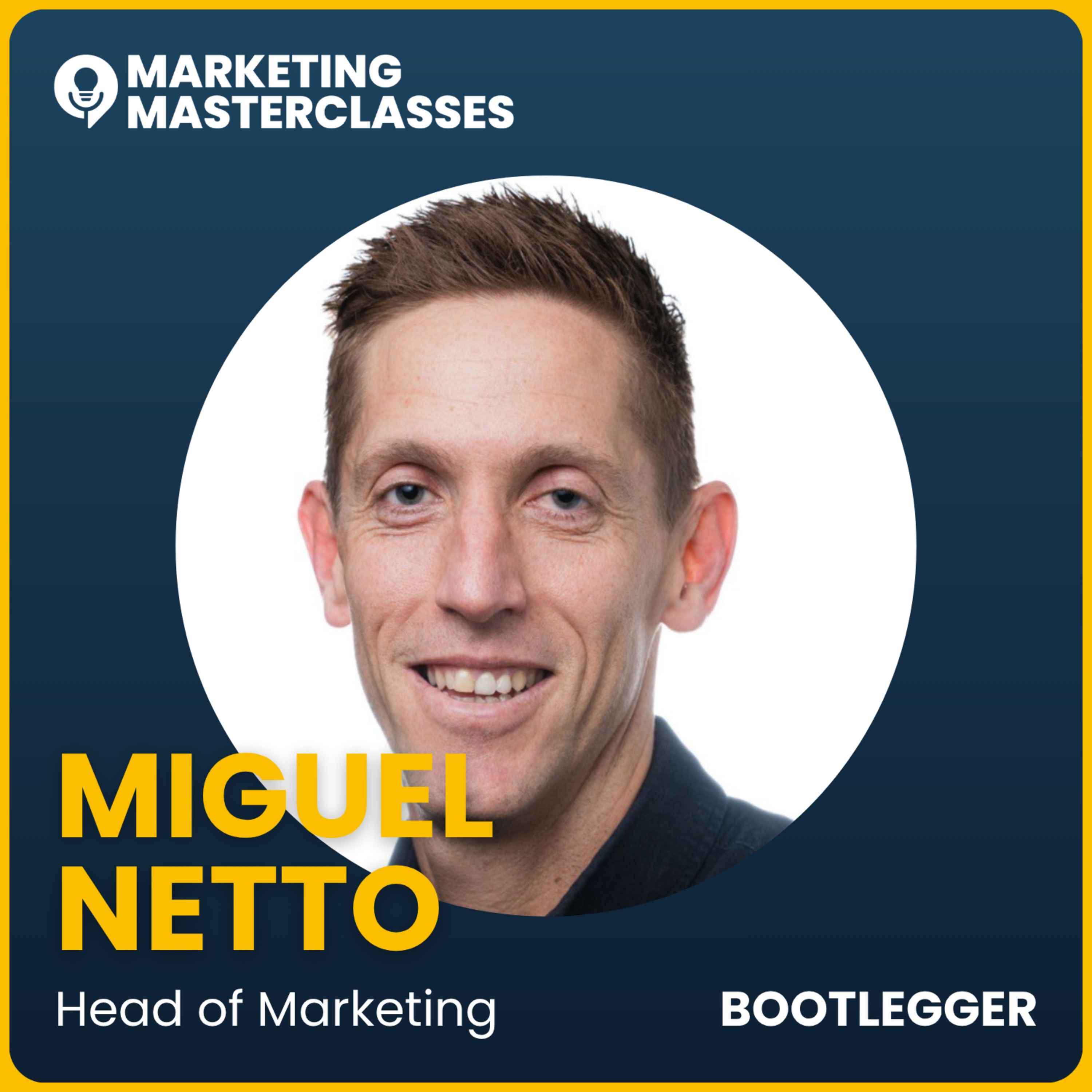 103. Building Brands that Belong with Miguel Netto, Bootlegger's Head of Marketing episode artwork