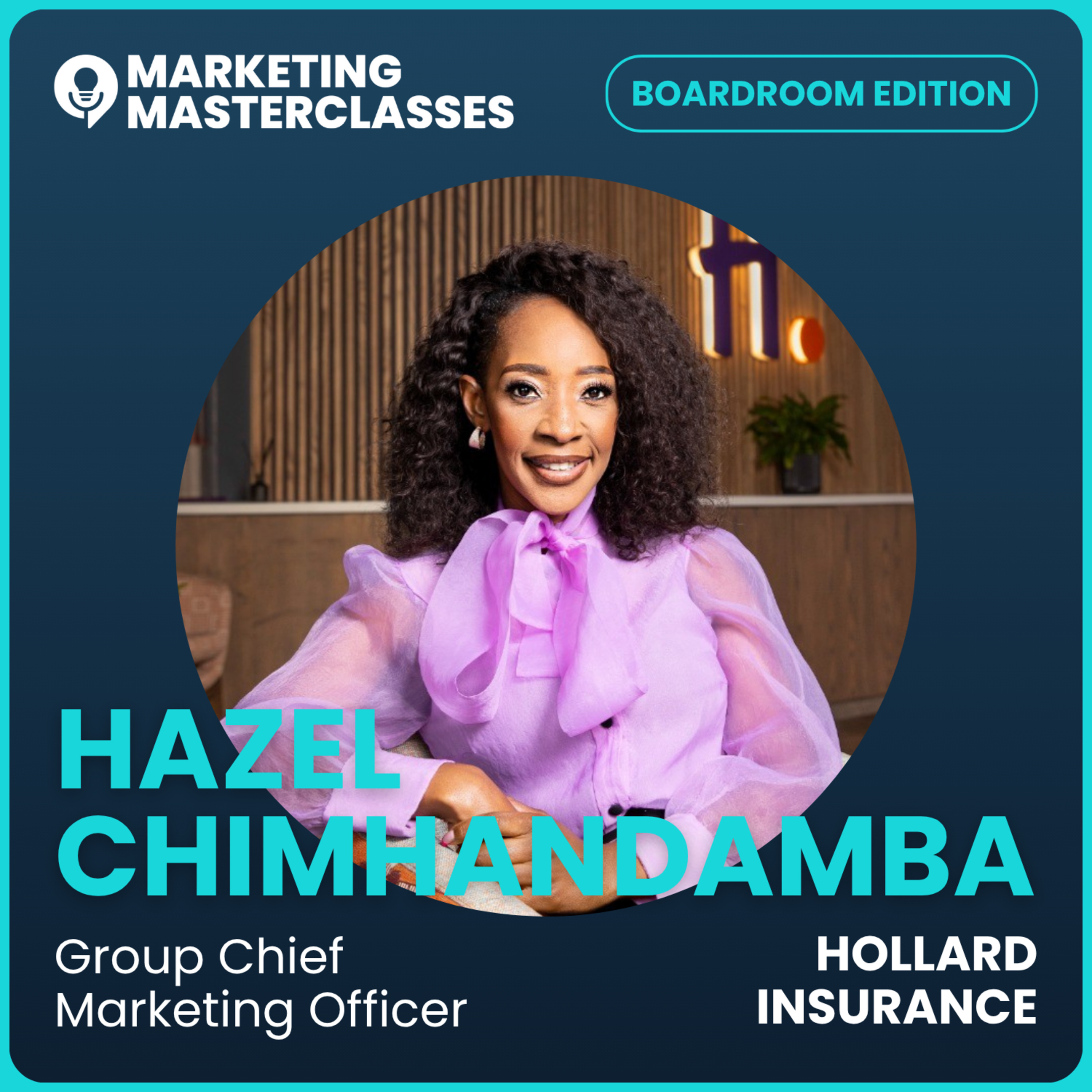 105. Redefining Brand Value with Hollard's Group CMO Hazel Chimhandamba episode artwork