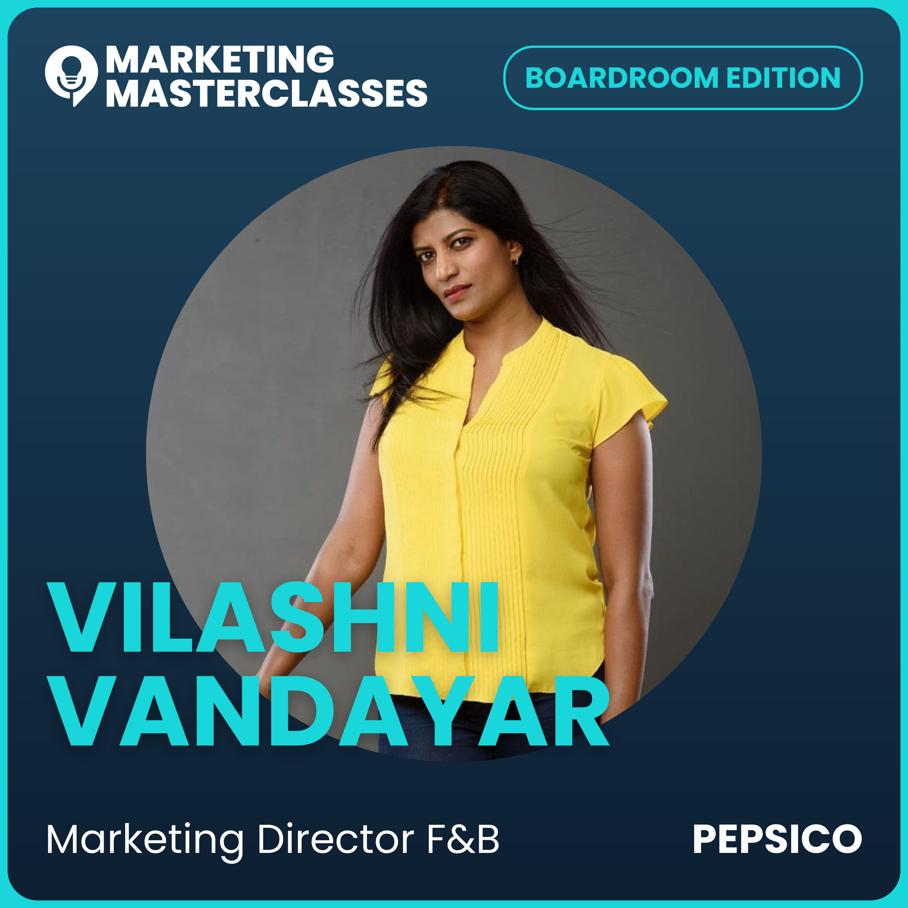 117. Stay Curious, Think Bigger: A Marketing Career with PepsiCo's F&B Marketing Director, Vilashni Vandayar episode artwork