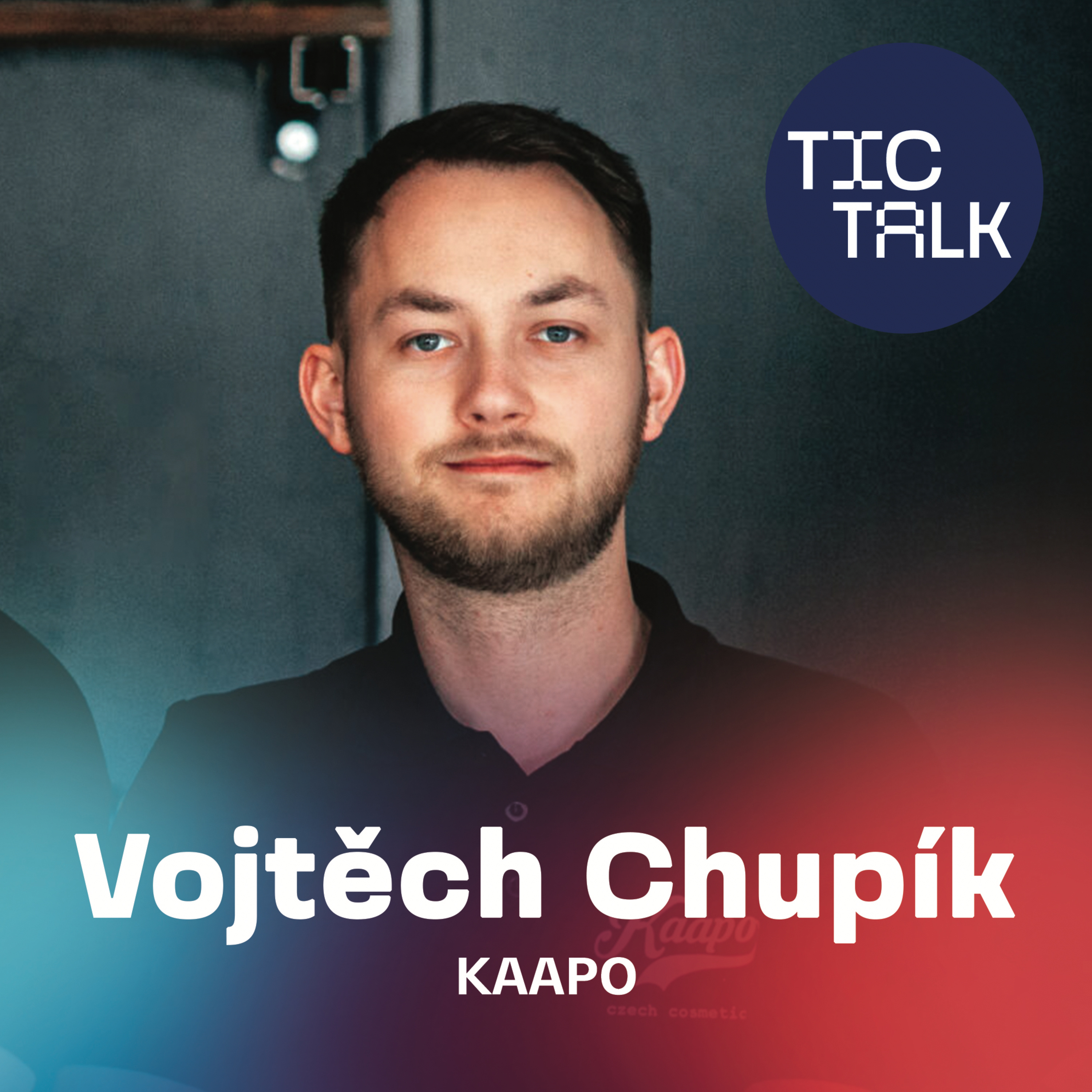 TIC TALK: Jdi si pro svůj sen (Vojtěch Chupík, Kaapo) episode artwork