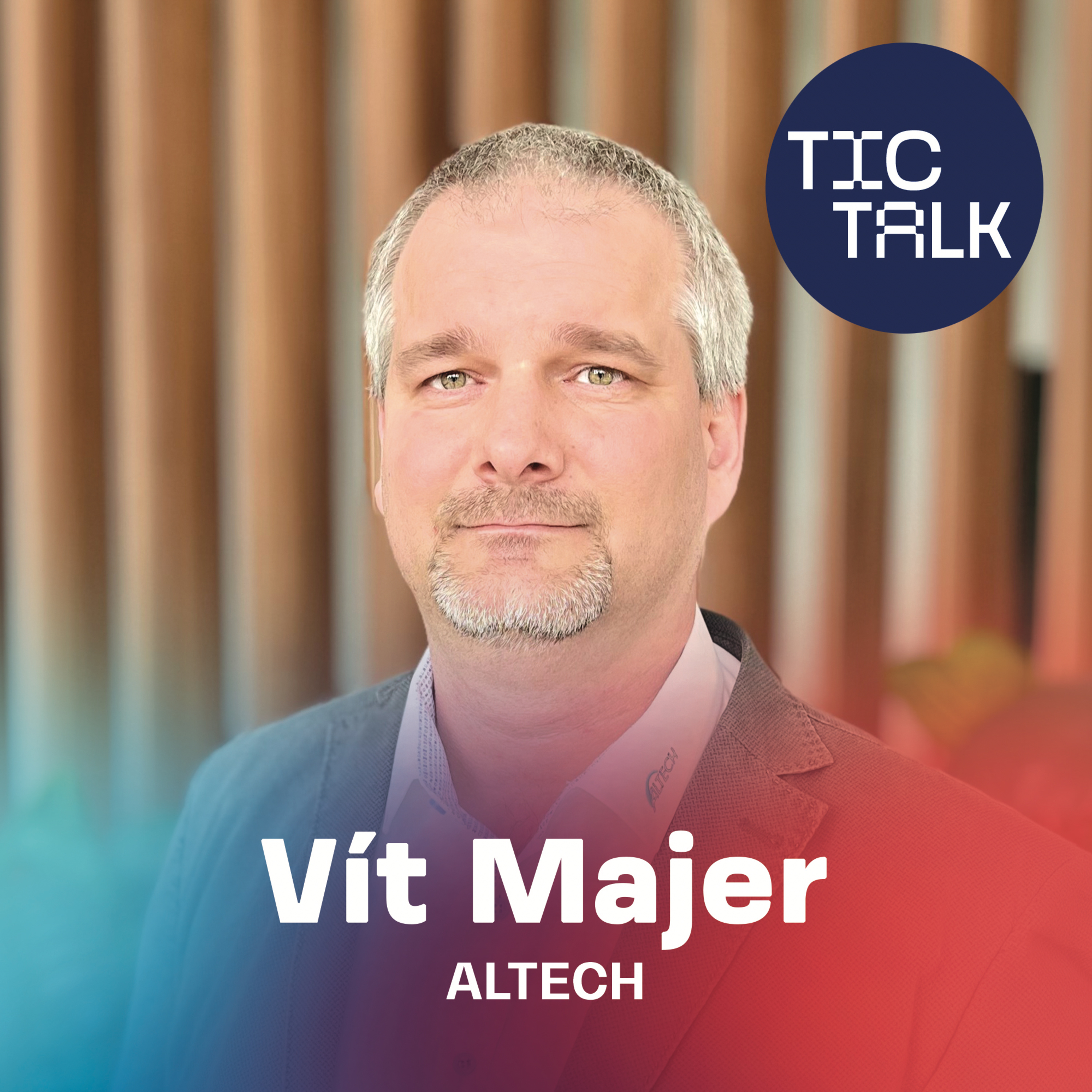 TIC TALK: Svět bez zdí (Vít Majer, ALTECH) episode artwork