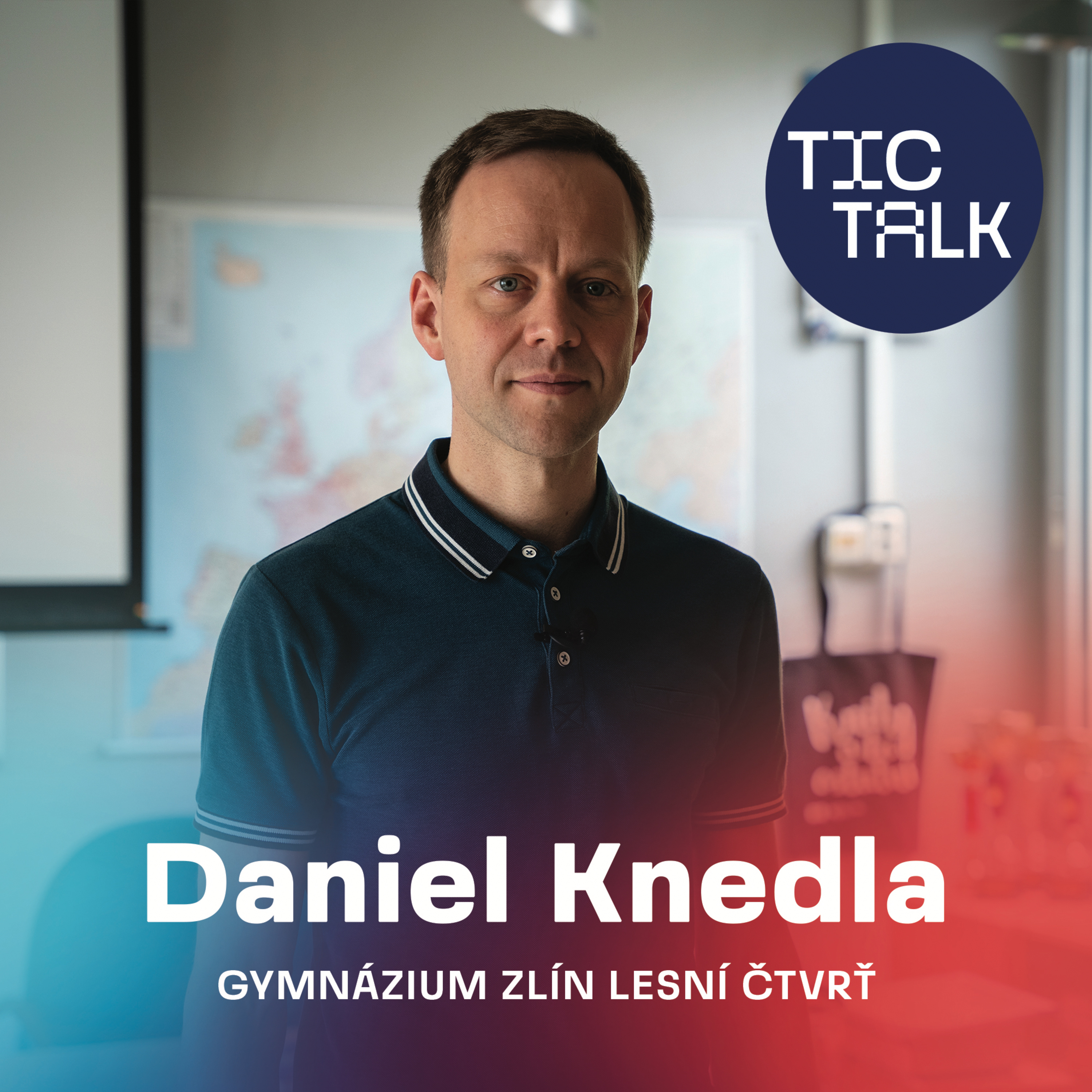 TIC TALK: Uč se a tvoř (Daniel Knedla, Gymnázium Zlín - Lesní čtvrť) episode artwork