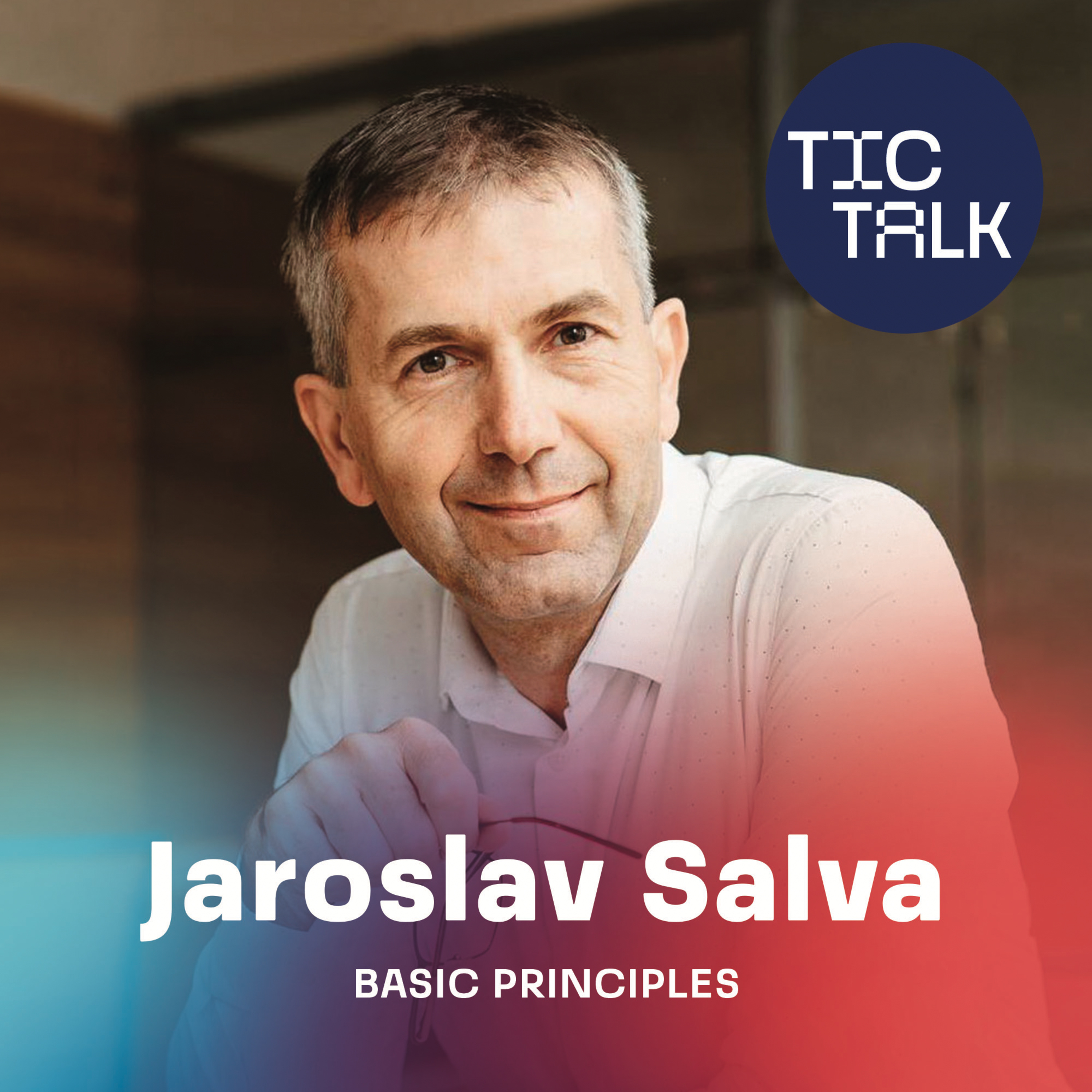 TIC TALK: Uč tým růst (Jaroslav Salva, Basic Principles) episode artwork