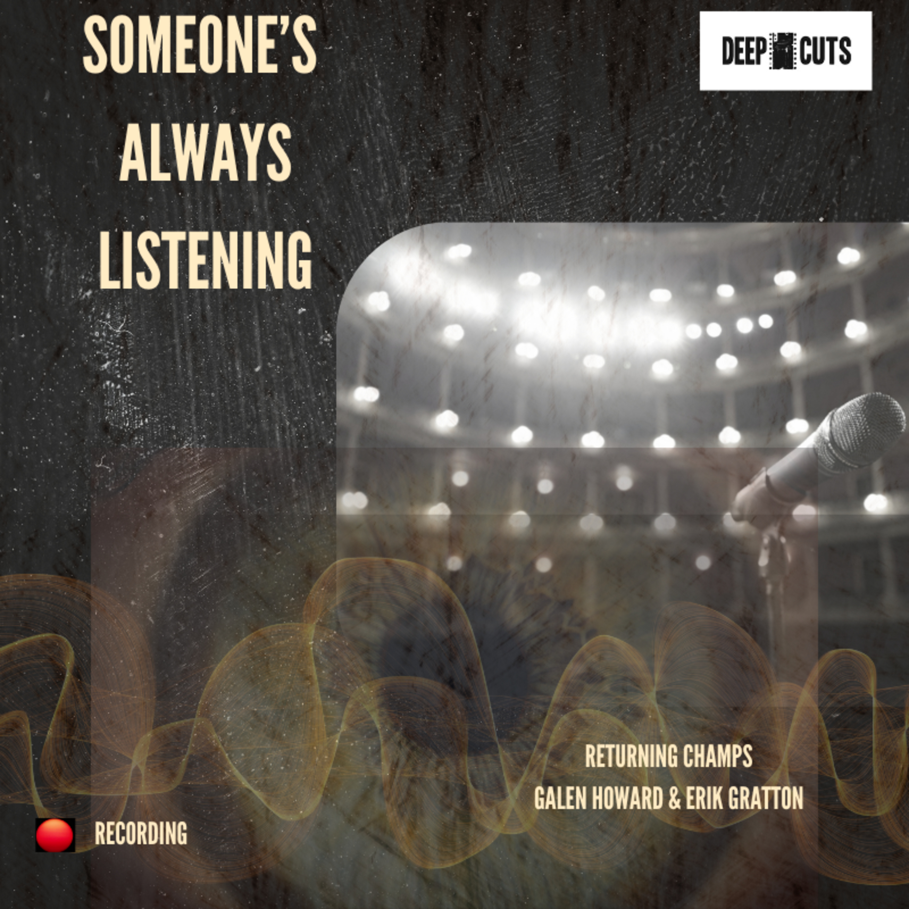 Season 3 Episode 7: Someone’s Always Listening (#84) episode artwork