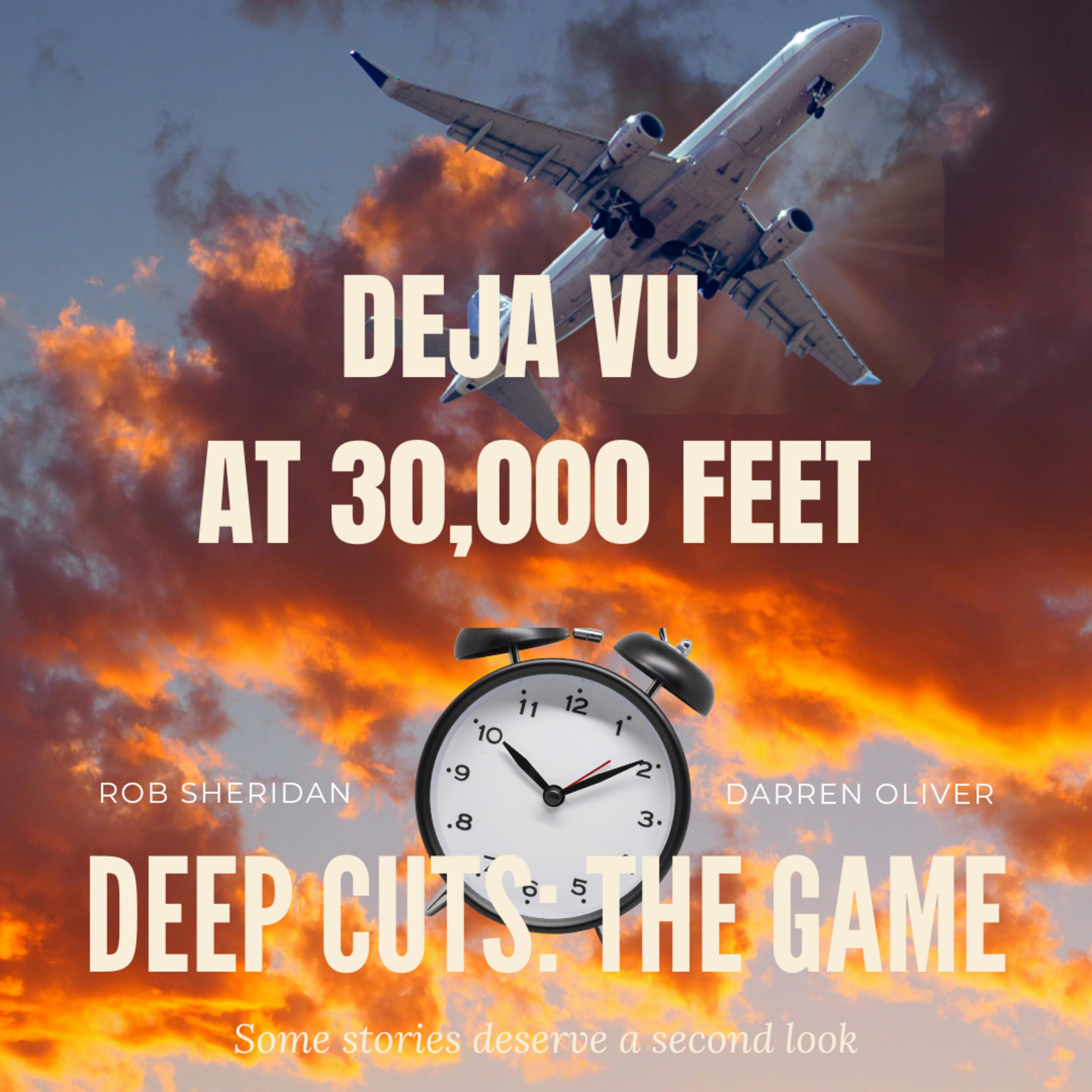 Season 3 Episode 19: Deja Vu at 30,000 feet with Rob Sheridan (#96) episode artwork