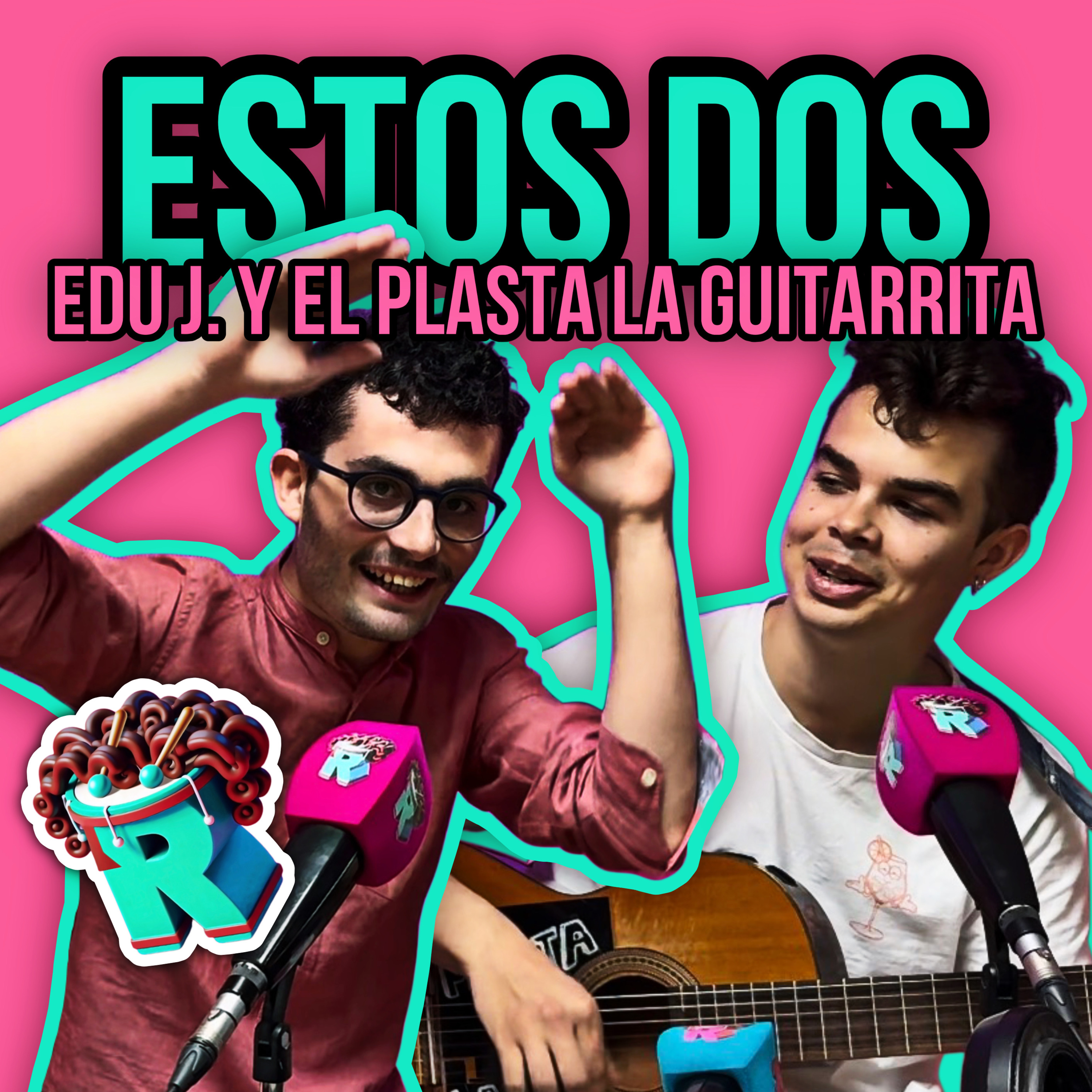 Estos dos (Edu J. y ElPlastaLaGuitarrita): #eRRedoble26 episode artwork