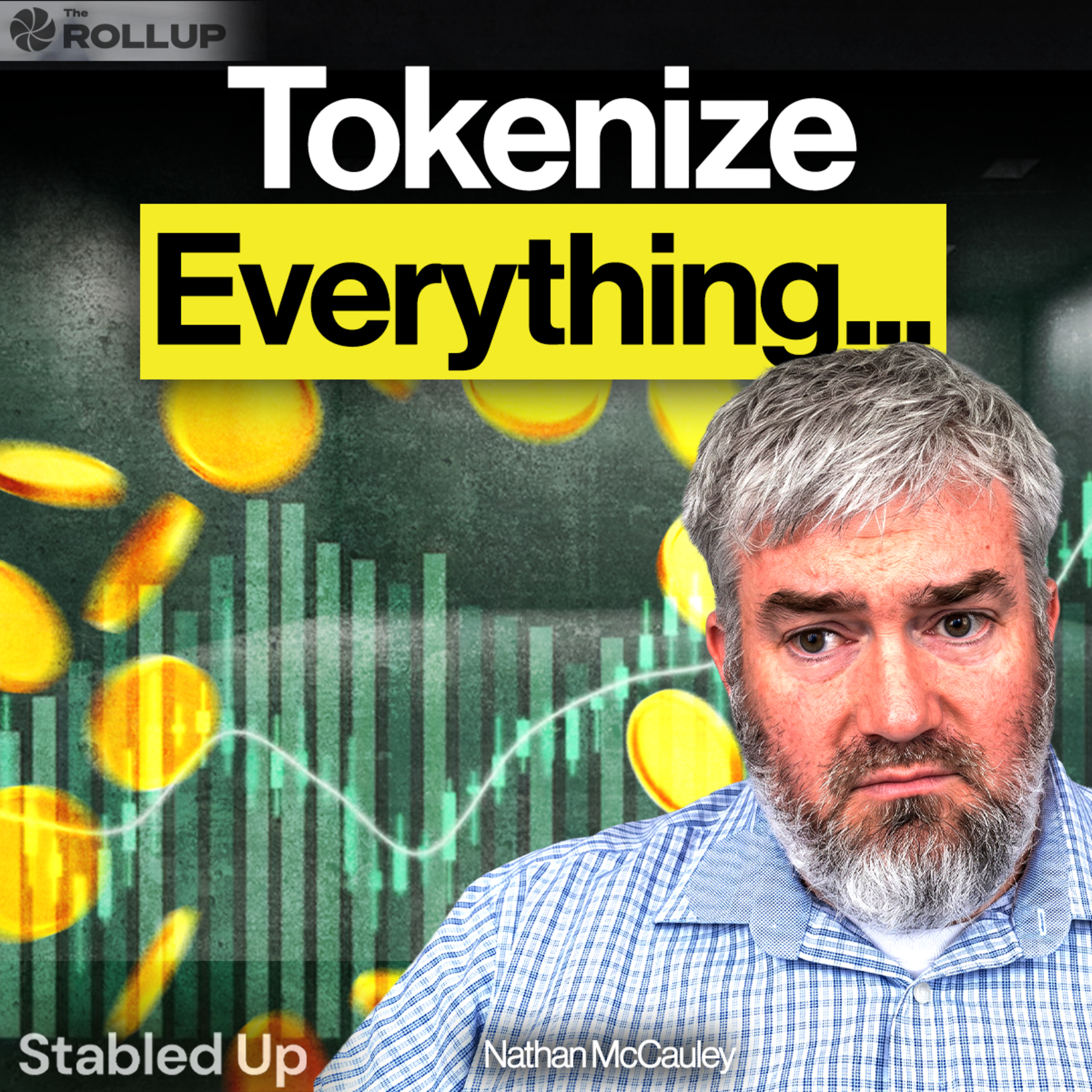 Nathan McCauley: Tokenized Deposits Are The Real Trojan Horse For Banks (Insider Take) Episode cover