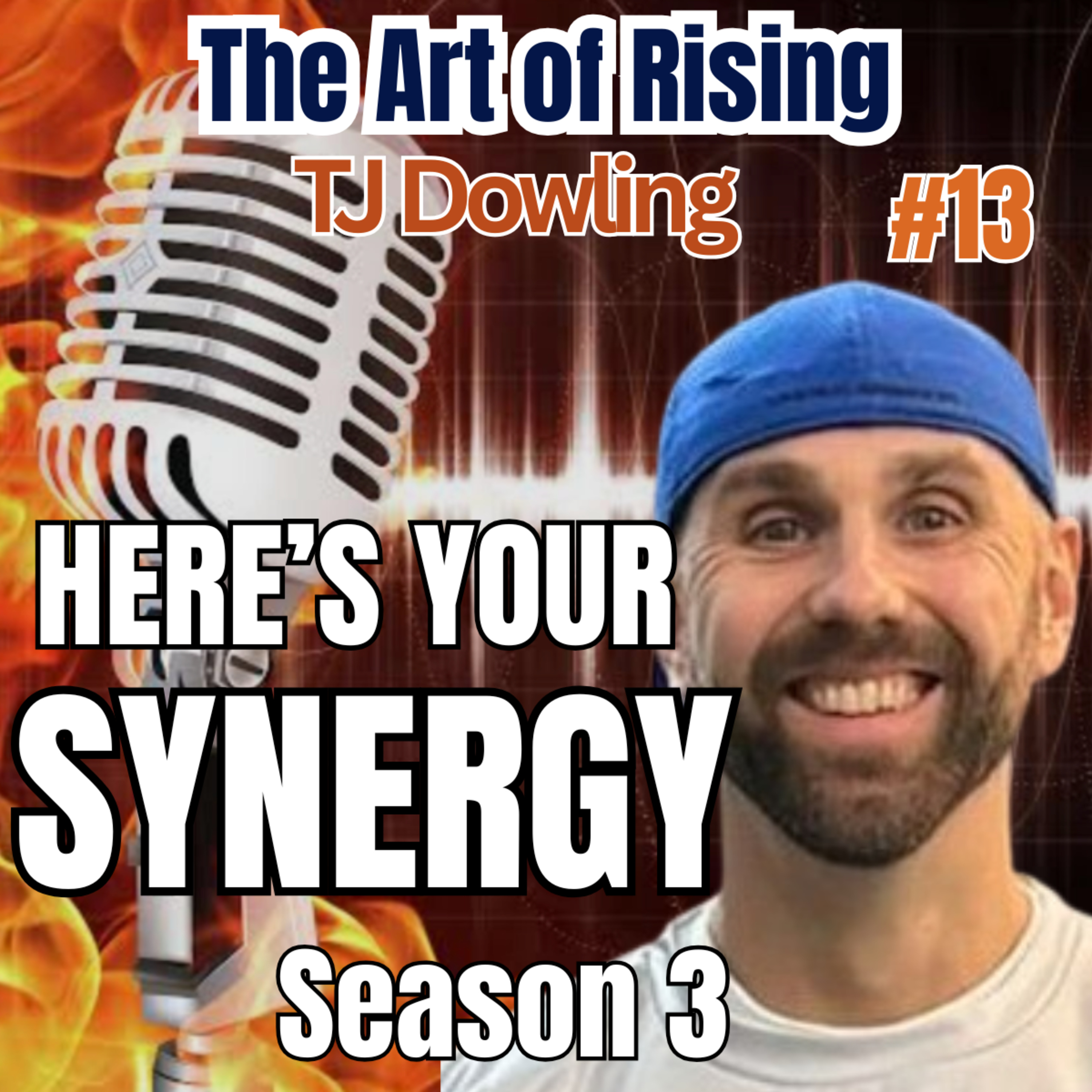 Here’s Your Synergy with TJ Dowling