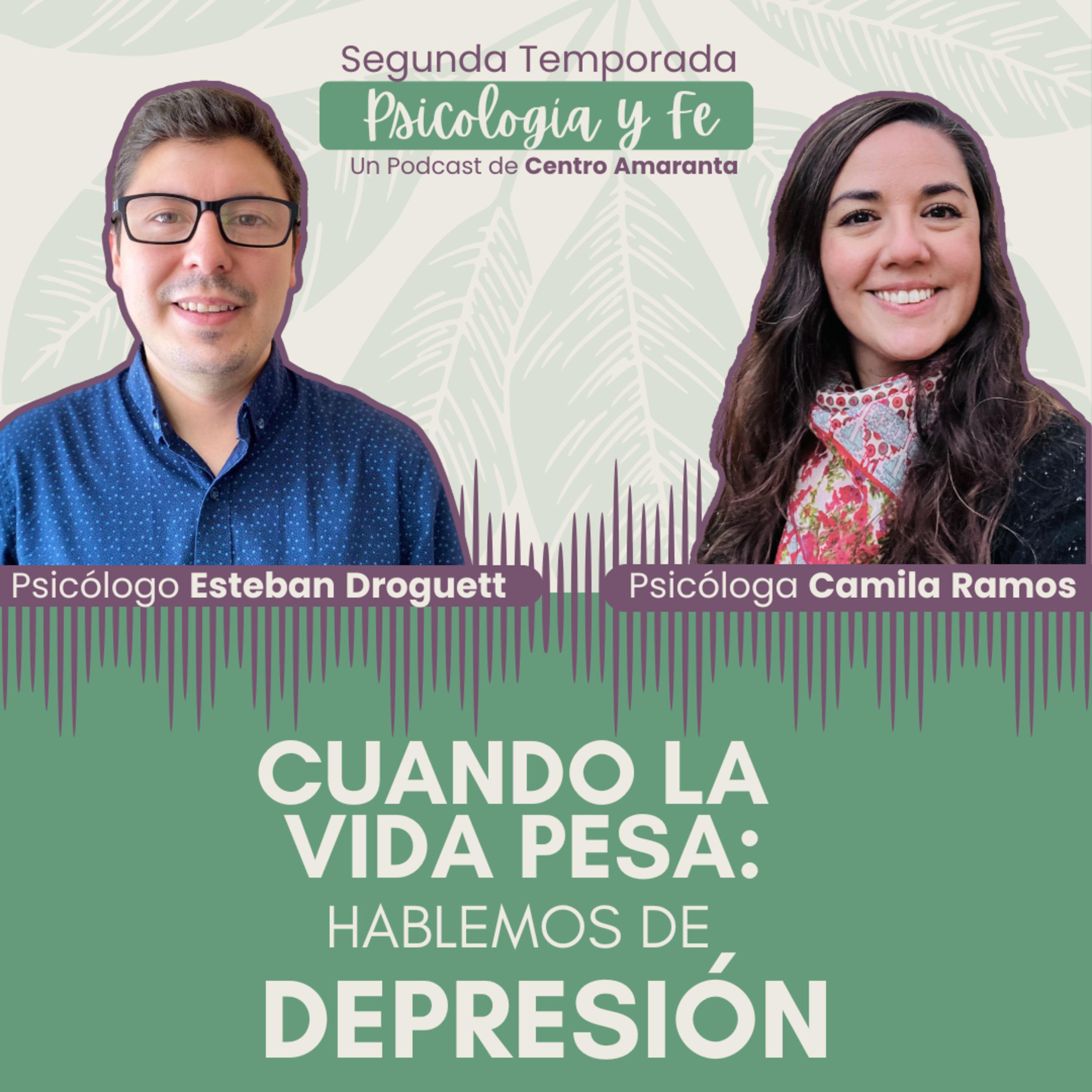 Cuando la vida pesa: Hablemos de DEPRESIÓN • E4/T2