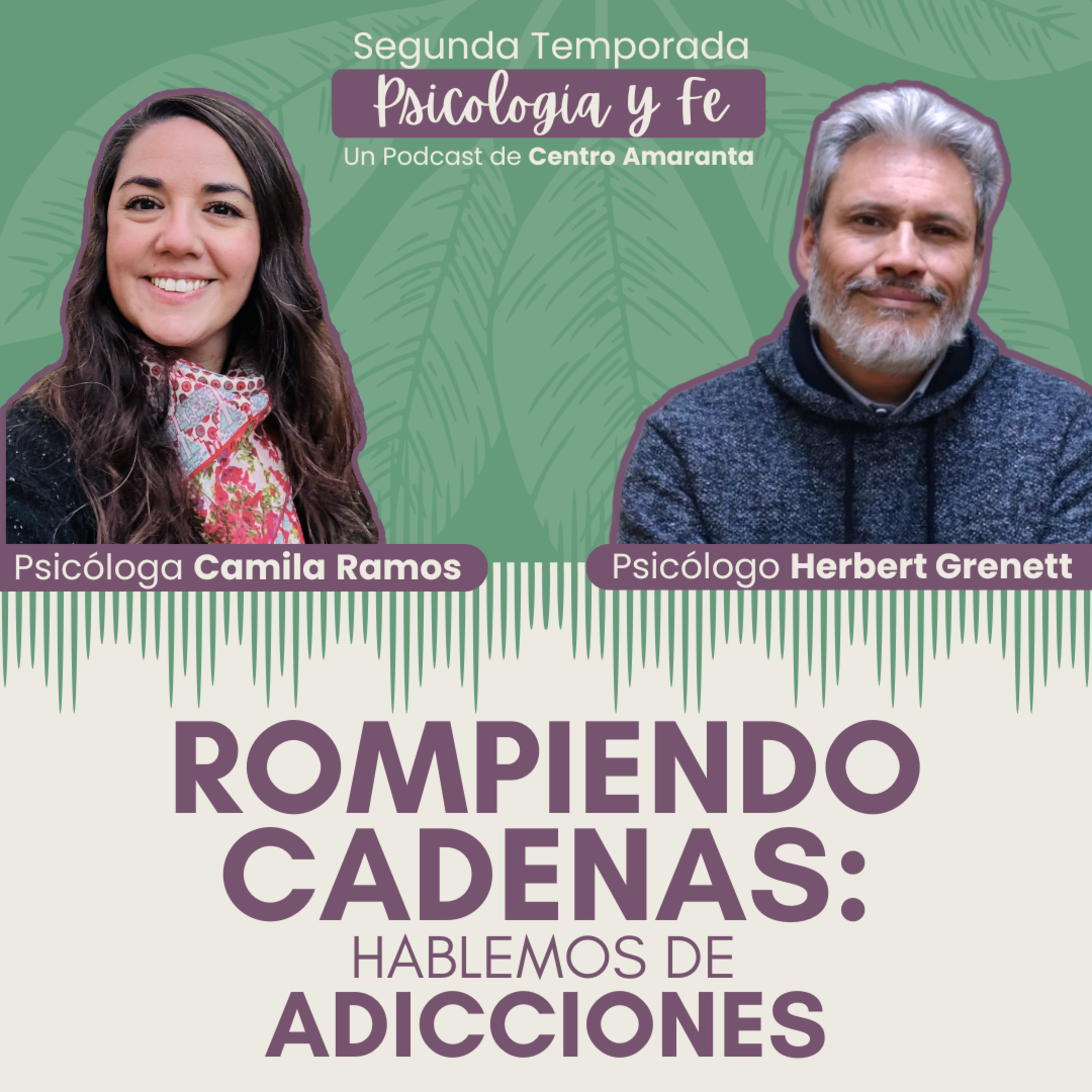 Rompiendo cadenas: Hablemos de ADICCIONES • E1/T2