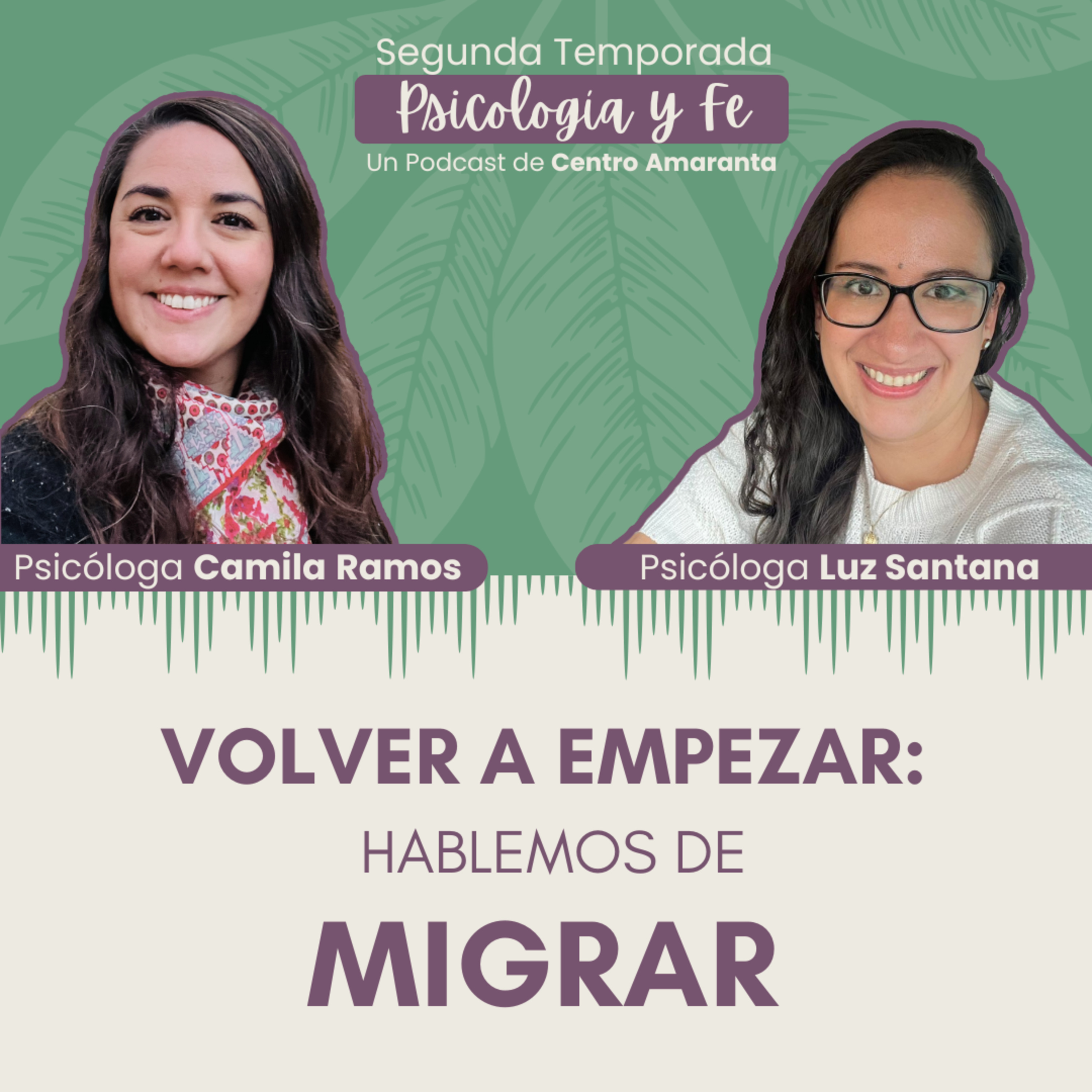 Volver a Empezar: Hablemos de MIGRAR • E9/T2