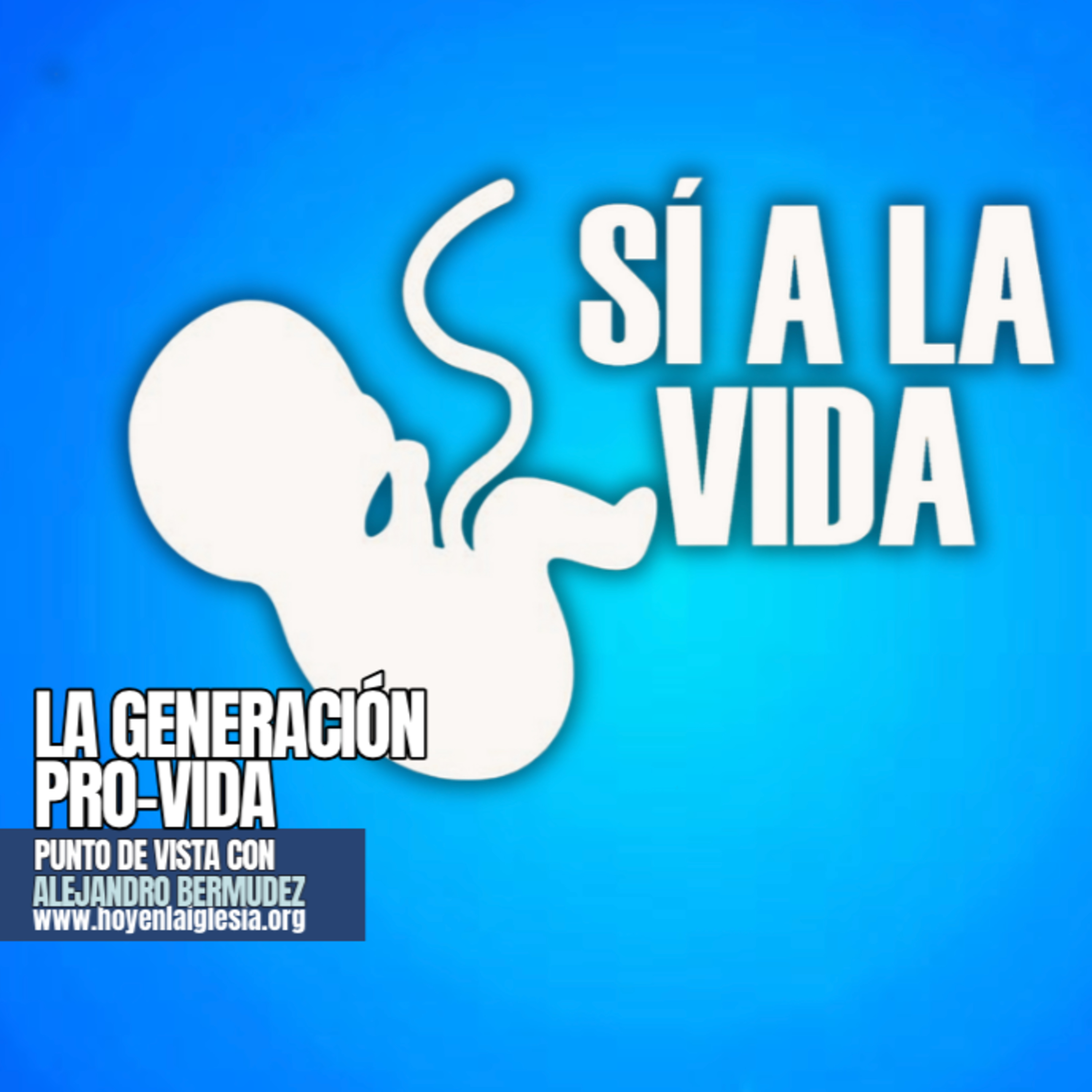 Hoy en Punto de Vista: La generación pro vida
