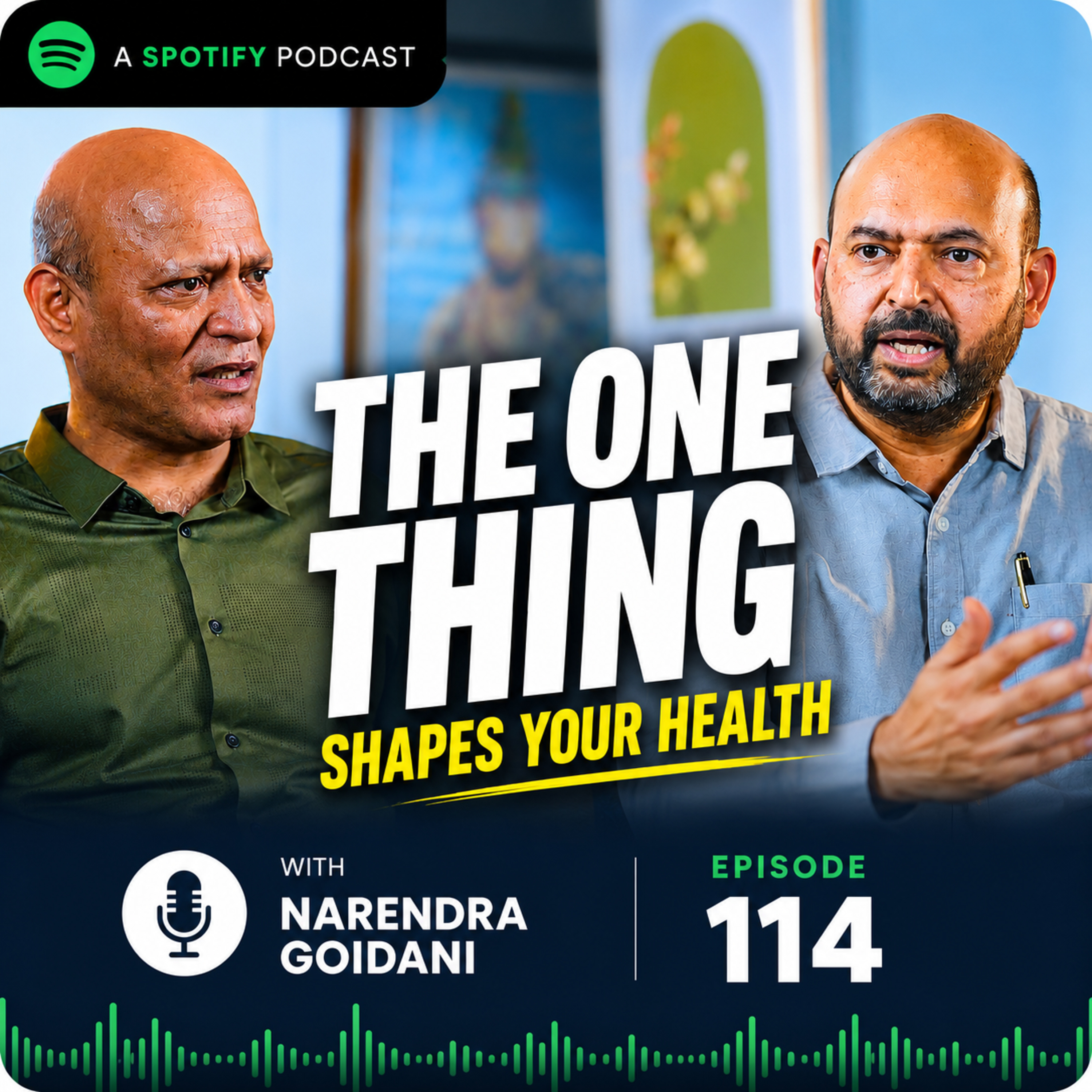 🎯 The One Thing That Shapes Your Health, Mind & Happiness – Mr. Narendra Goidani episode artwork