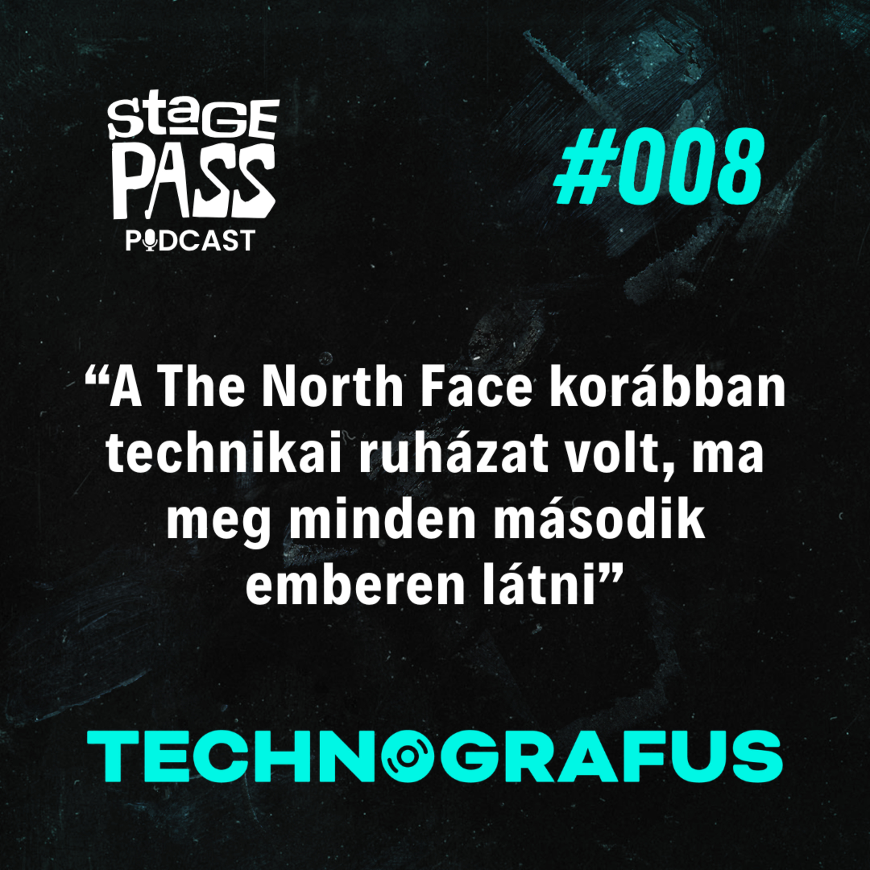""A North Face korábban technikai ruházat volt, ma meg minden második emberen látni" - #tgfs008 #spp227 episode artwork