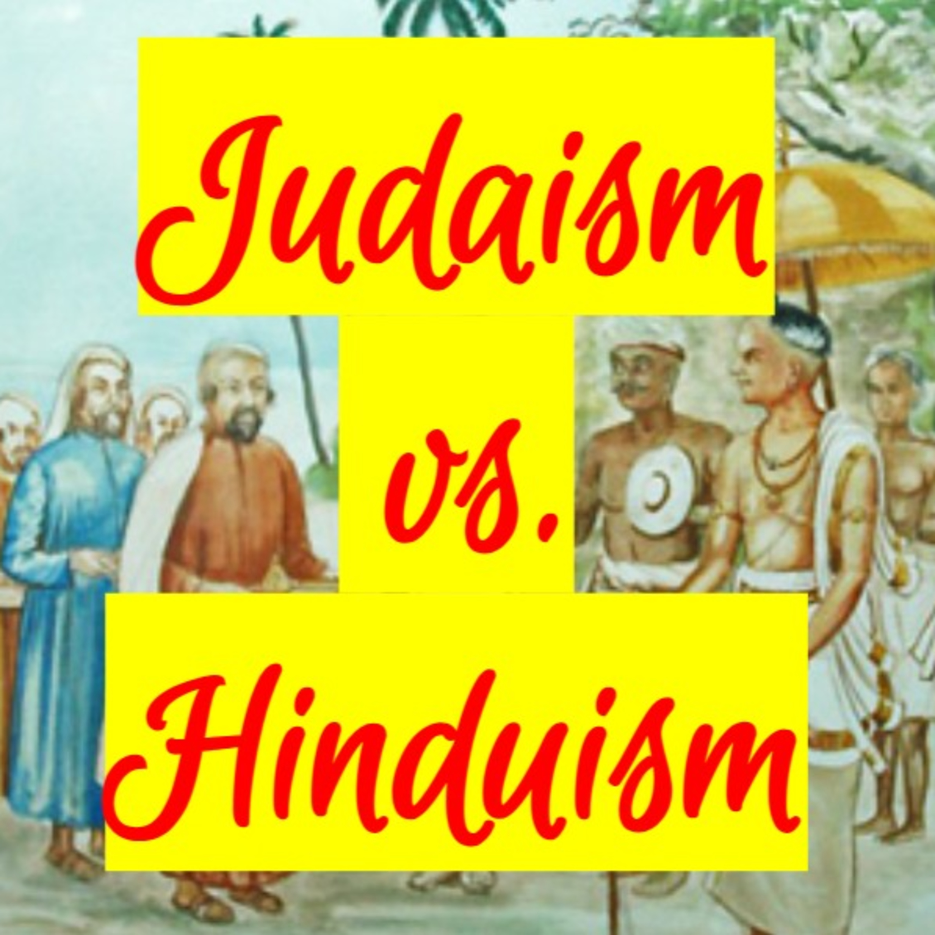 Judaism vs. Hinduism