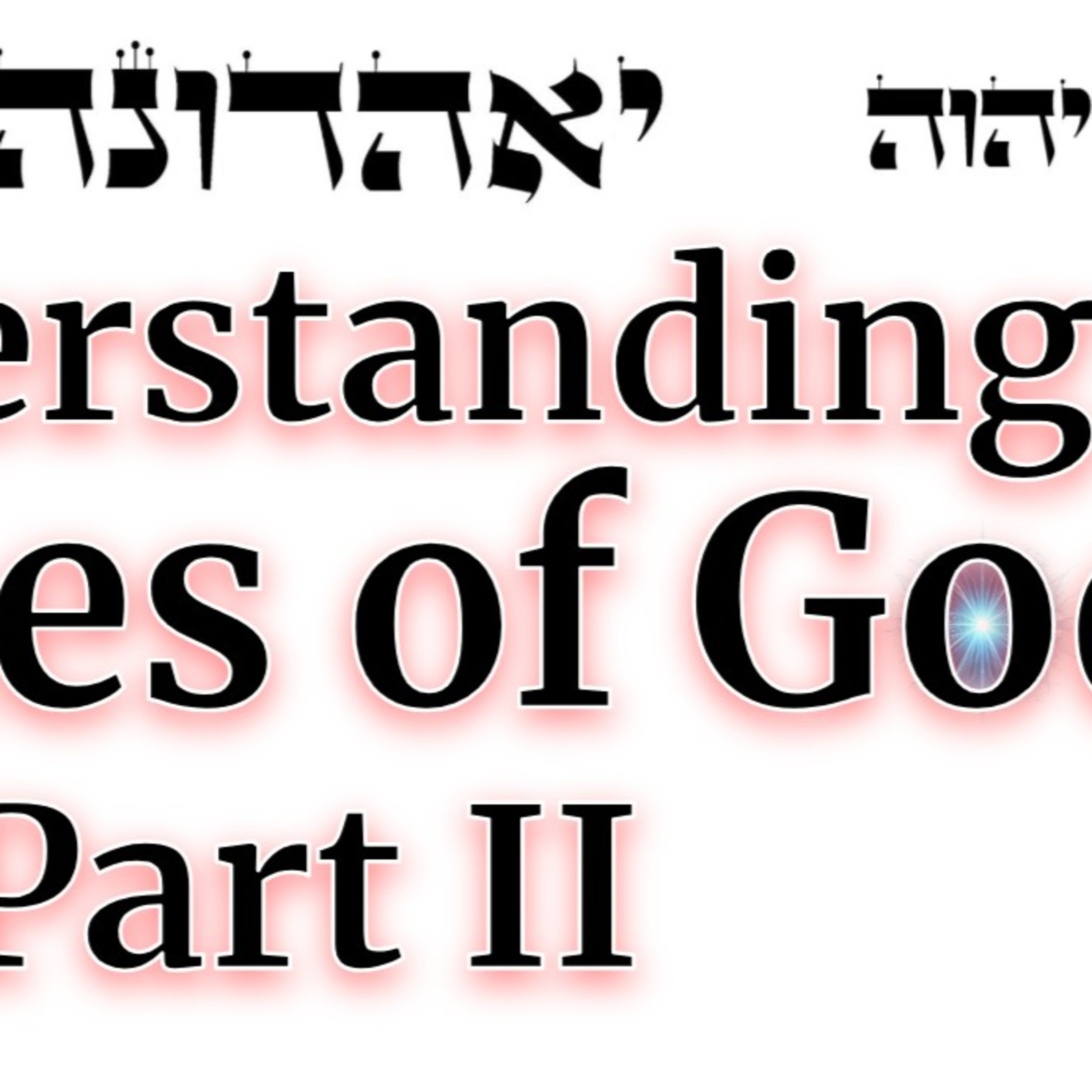 Understanding Names of God #2: YHWH & Adonai