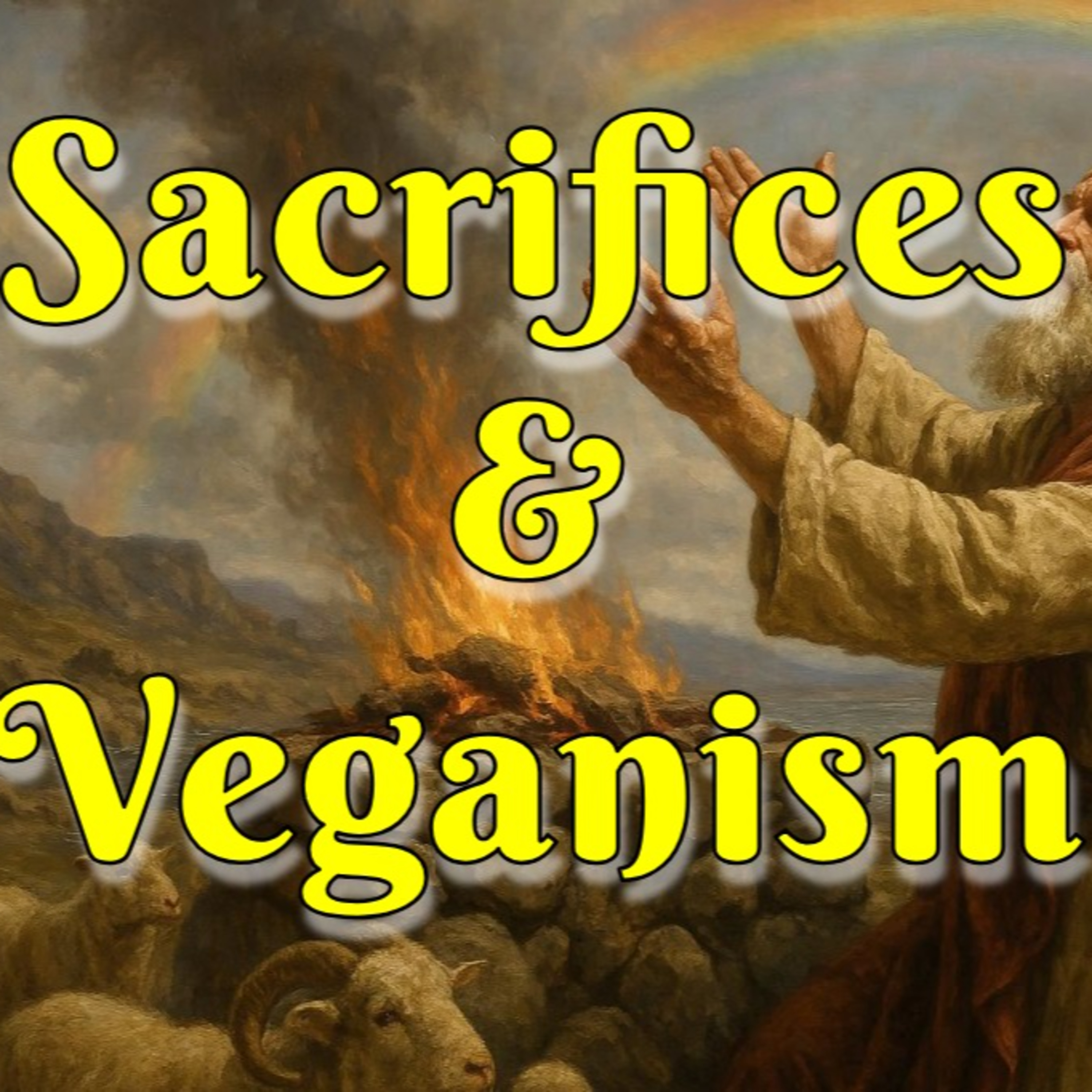 Sacrifices & Veganism