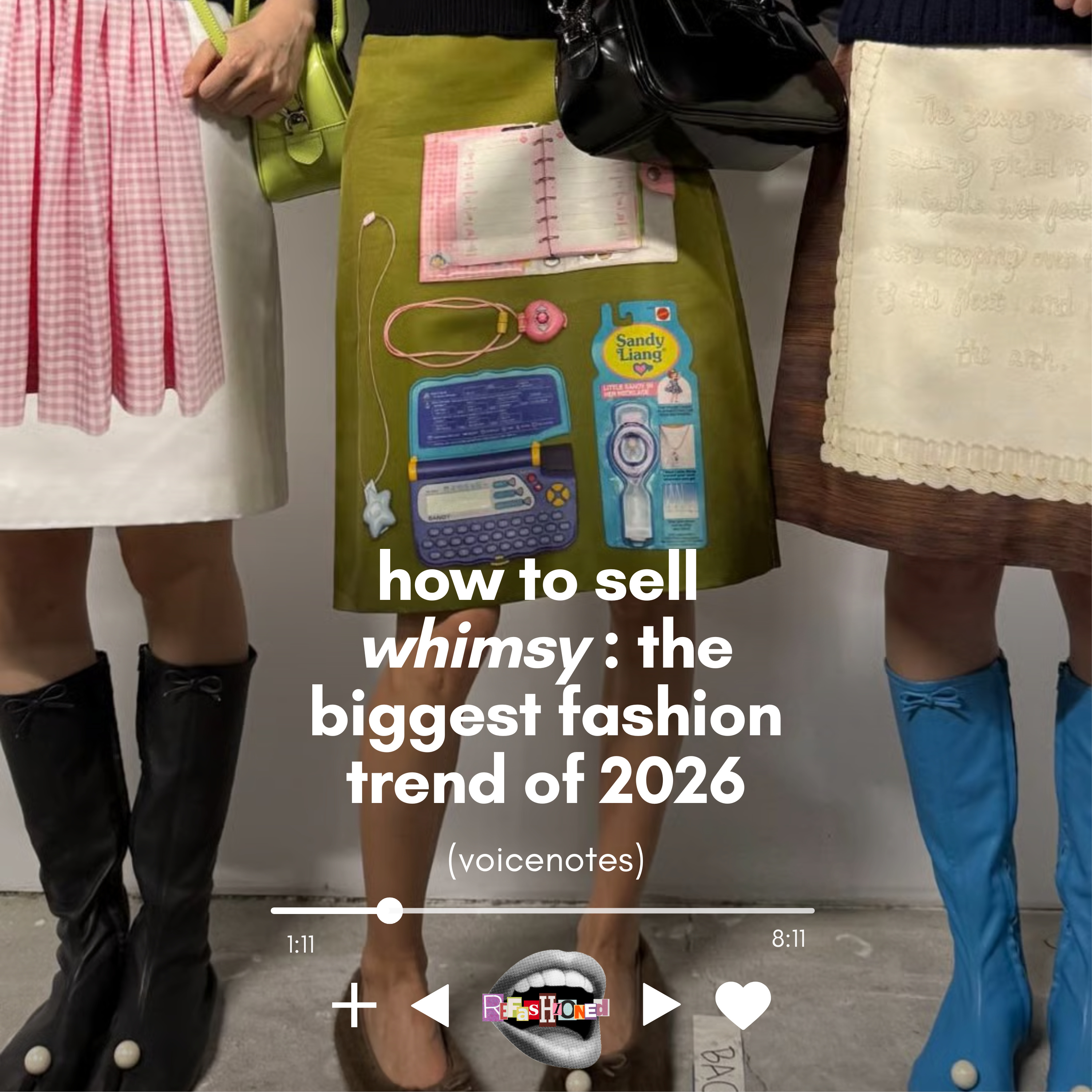 how to sell whimsy, the biggest fashion trend of 2026 (voicenotes)