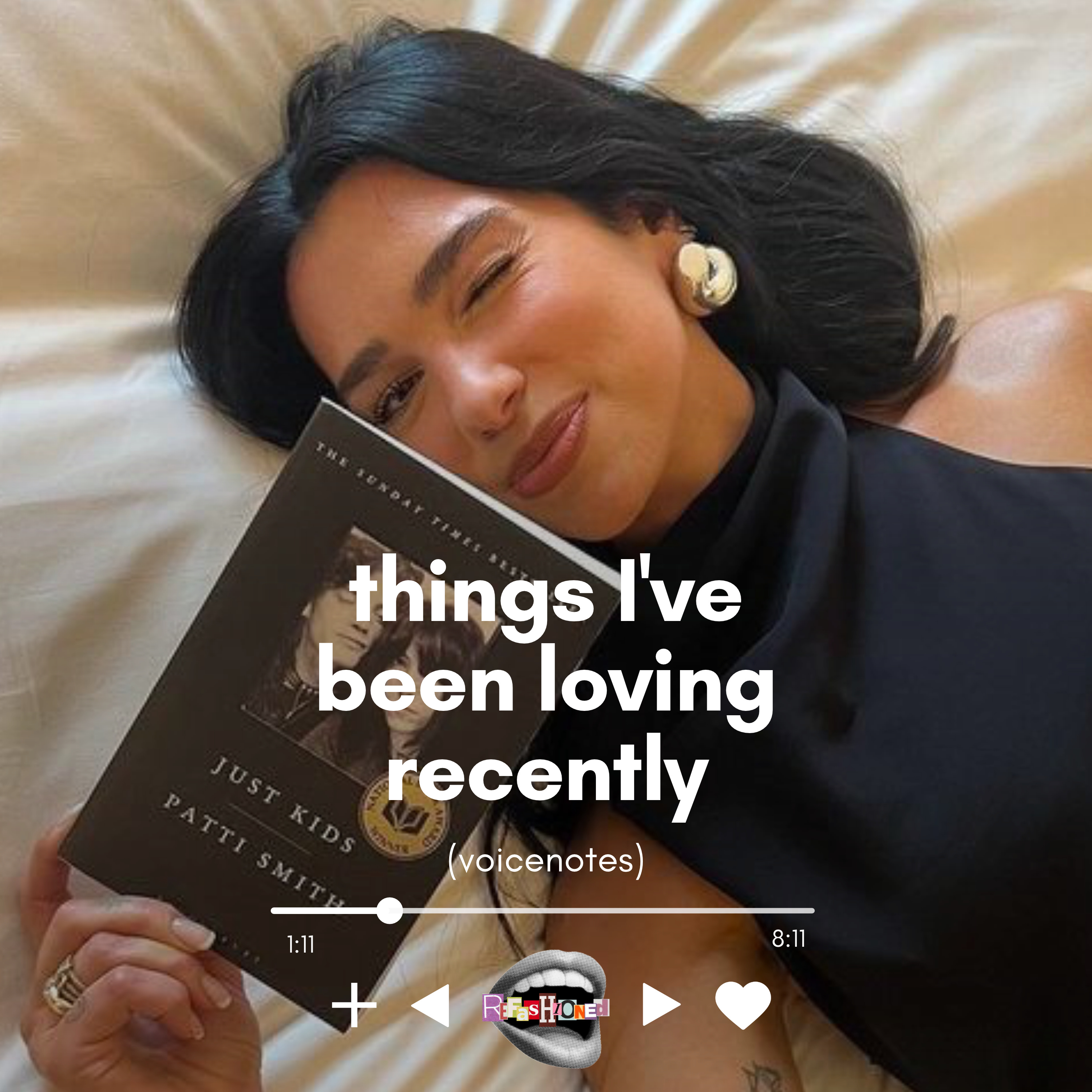 things i’ve been loving recently (voicenotes)