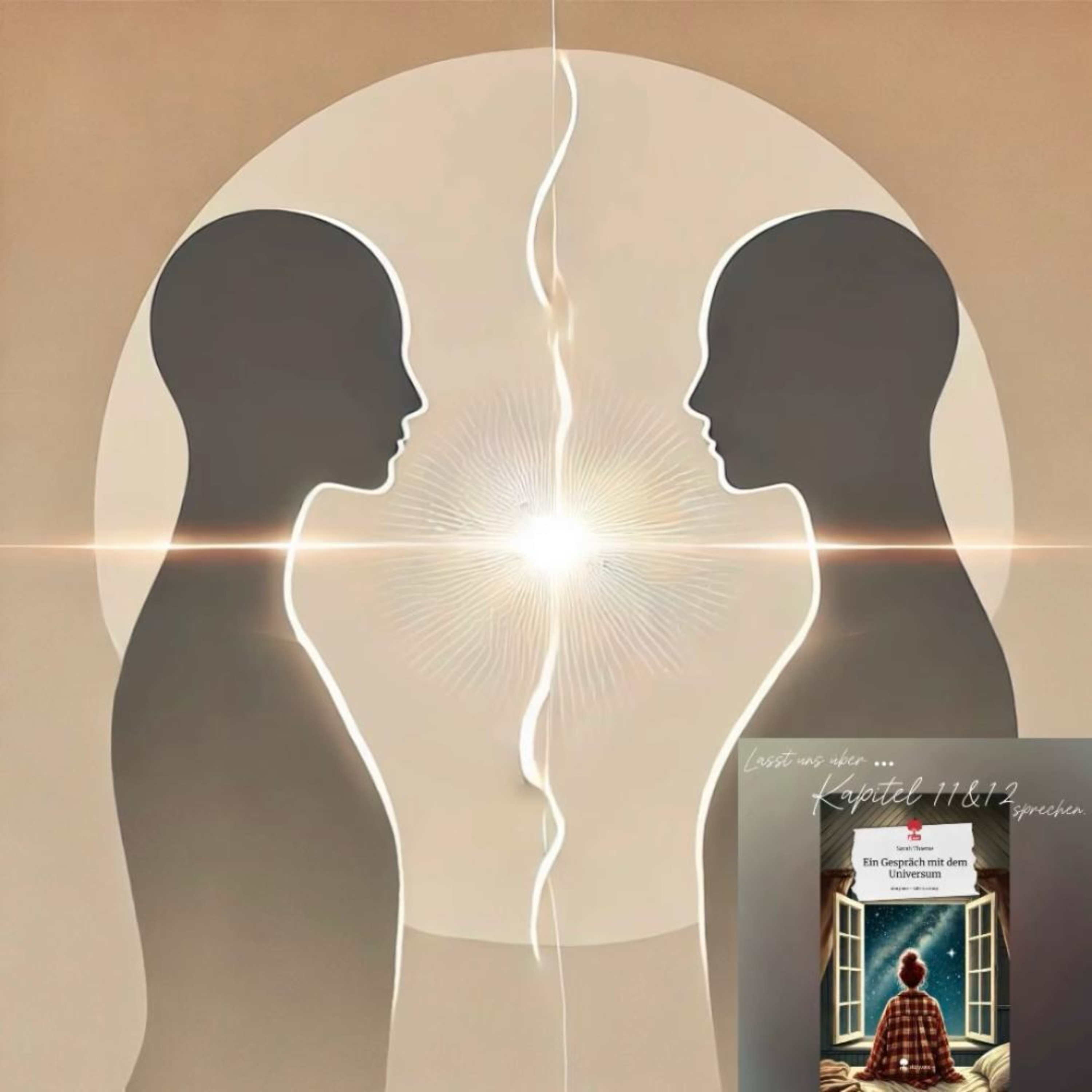 Freund*innenschaft, Liebe und Beziehungen: Die Essenz tiefer Verbindungen (Ein Gespräch mit dem Universum - Kapitel 11 & 12) episode artwork