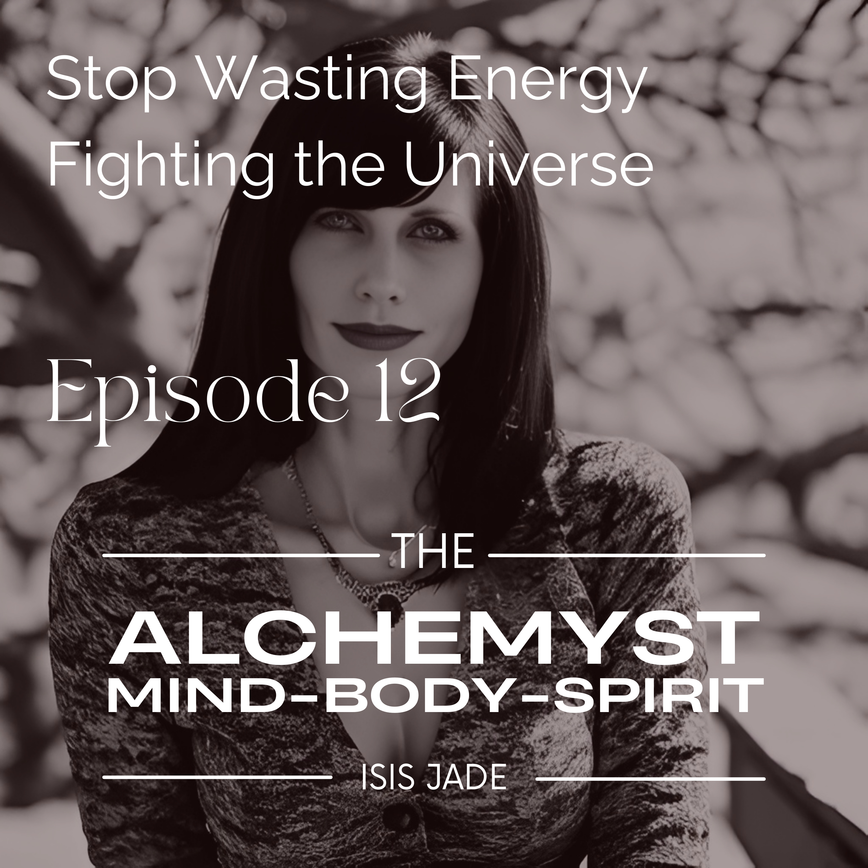 The Alchemyst with Isis Jade: Keys to Living Your Best Life