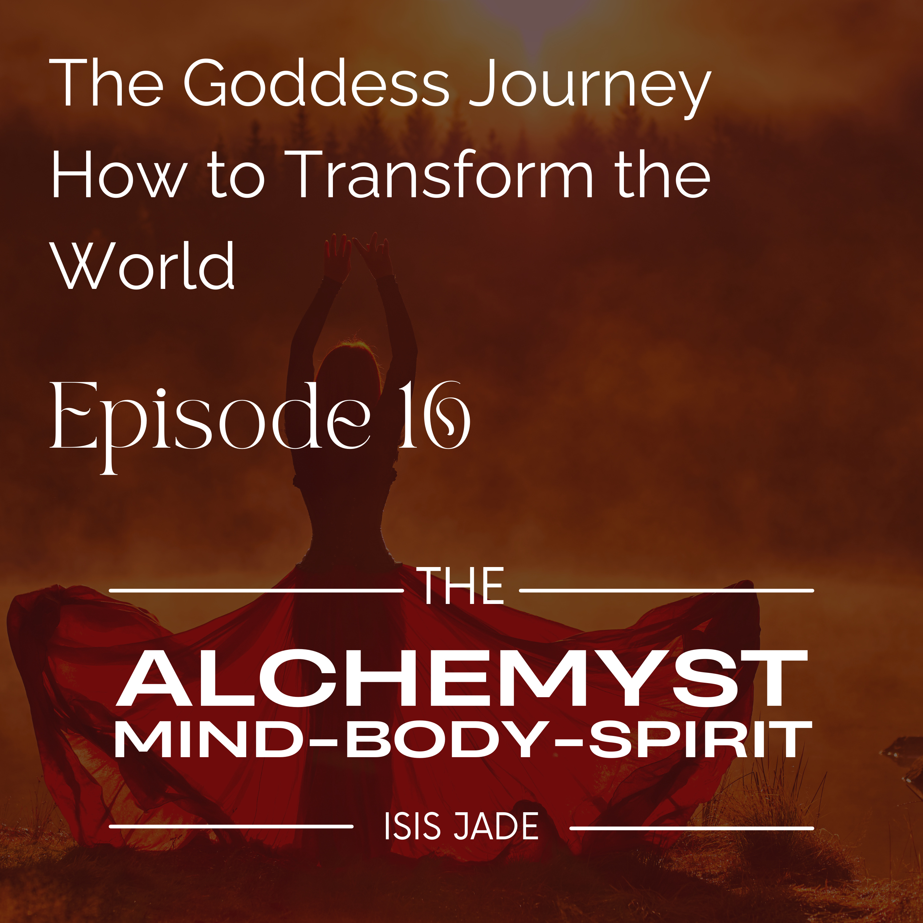 The Alchemyst with Isis Jade: Keys to Living Your Best Life