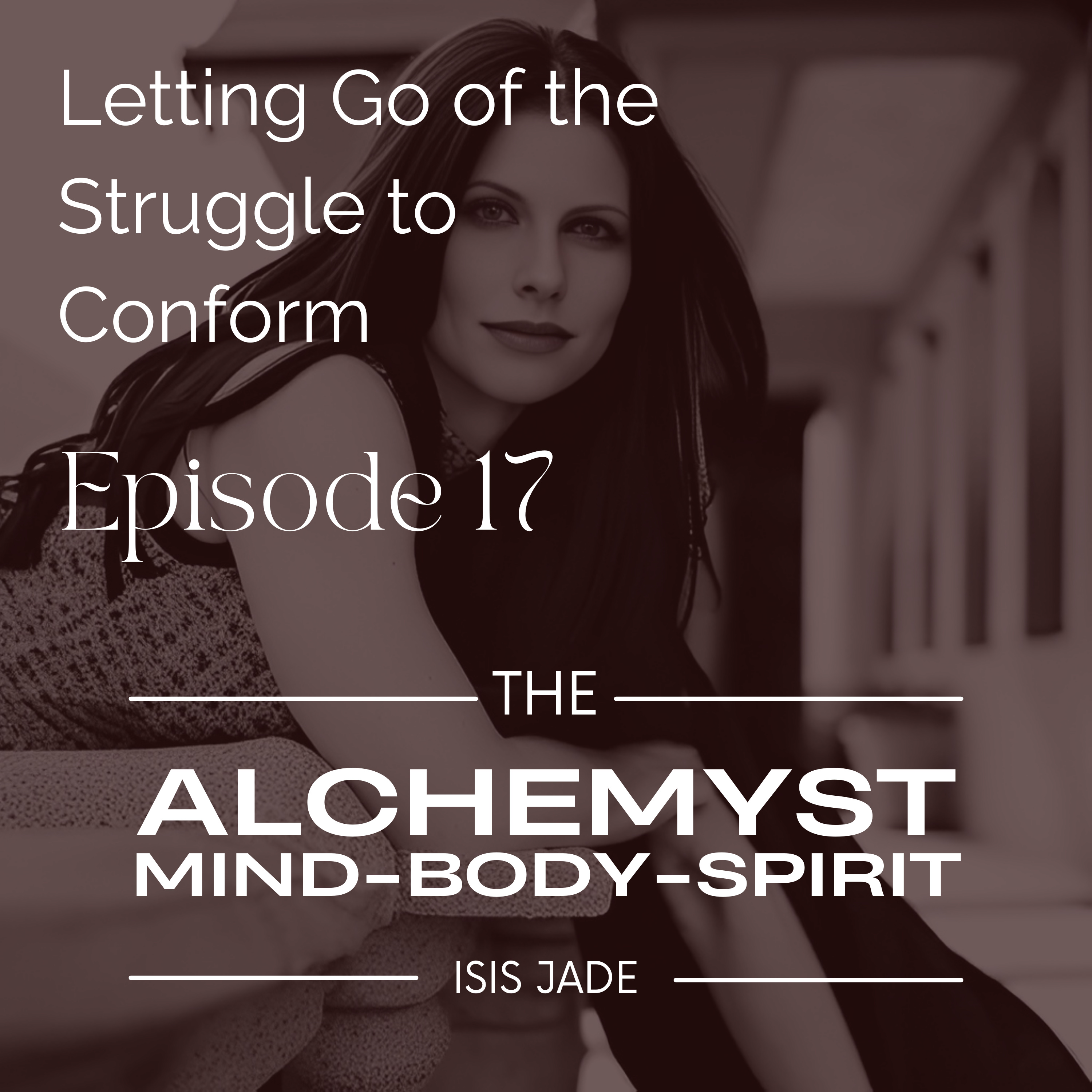 The Alchemyst with Isis Jade: Keys to Living Your Best Life