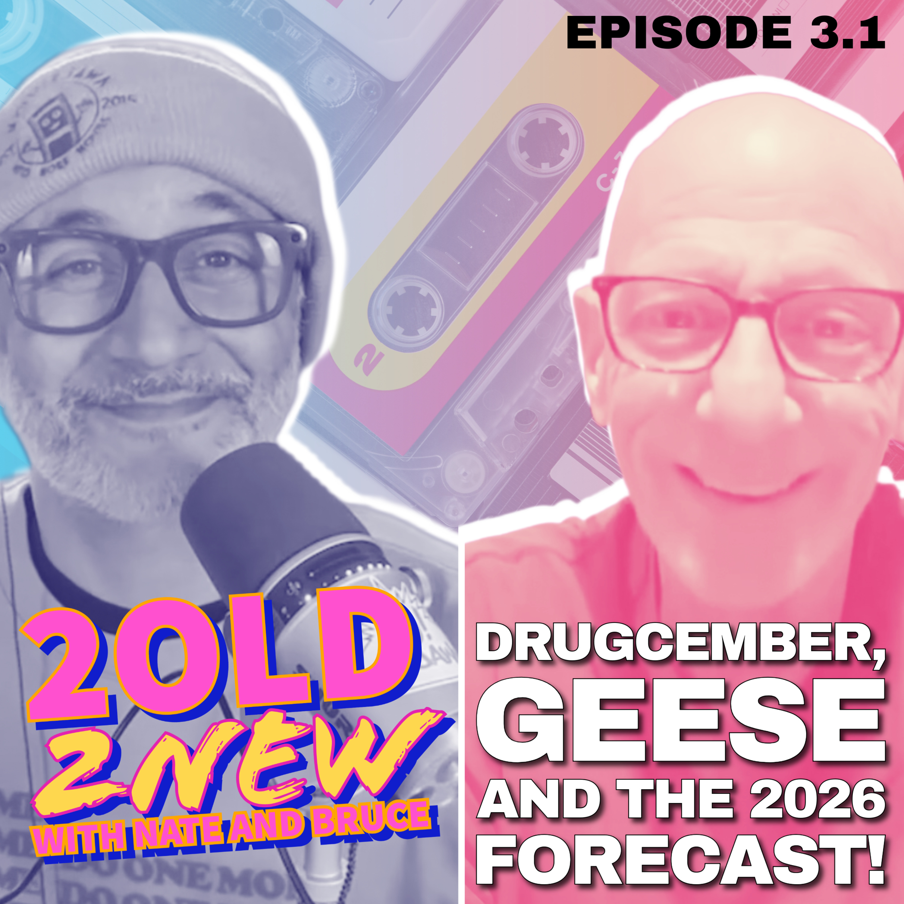 2Old 2New with Nate and Bruce