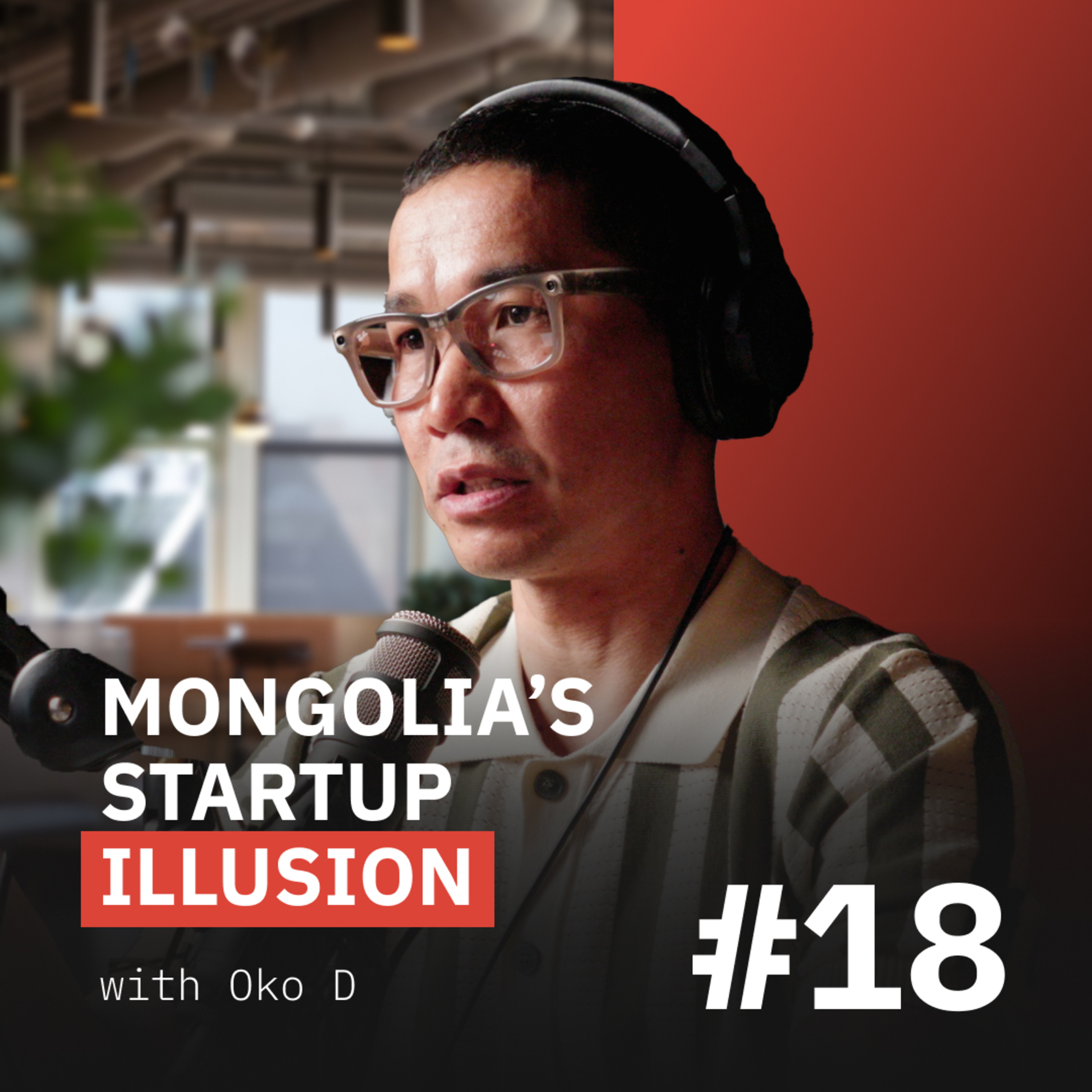 Mongolia's startup illusion | Oko D #18 episode artwork