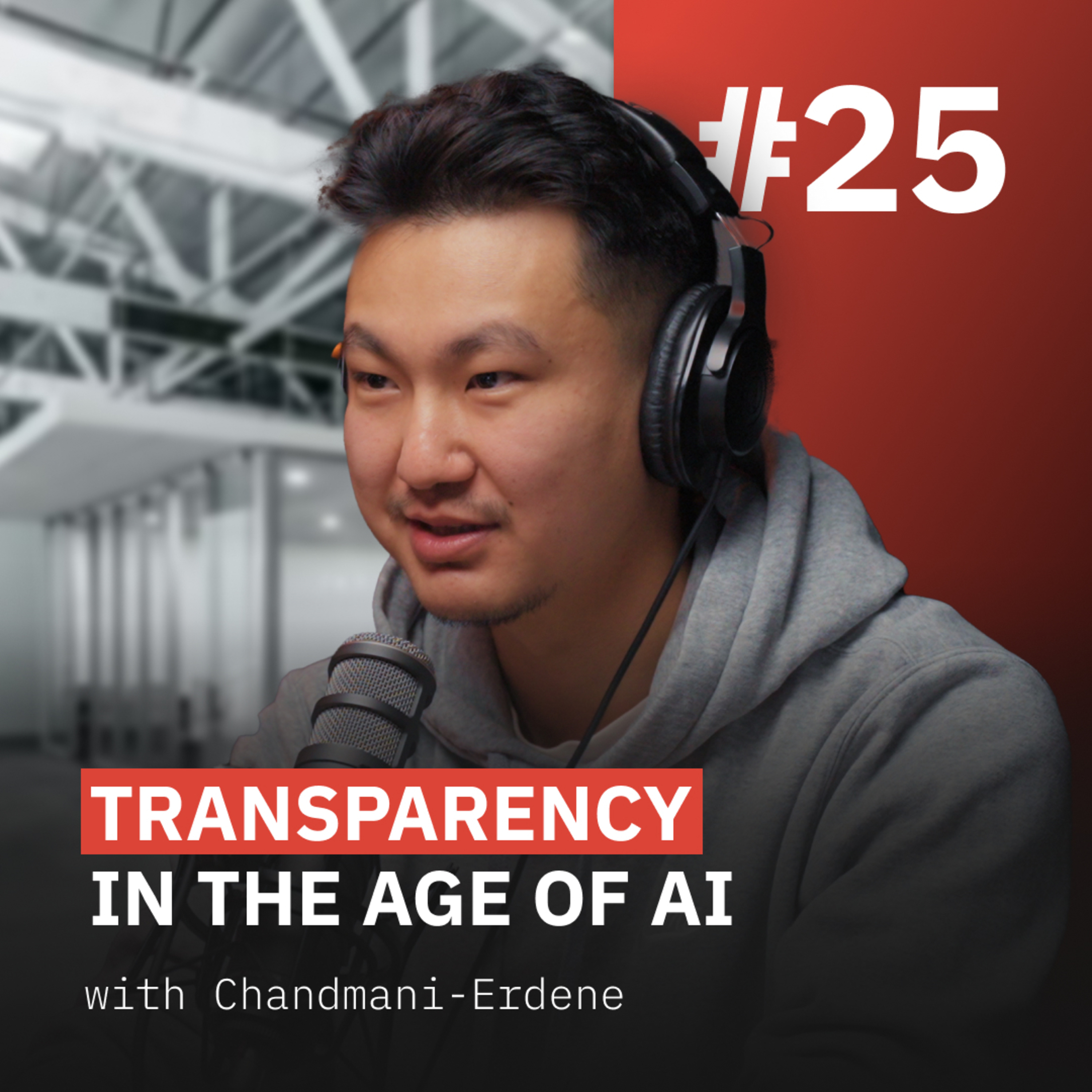 Transparency in the age of AI | Chandmani-Erdene #25 episode artwork
