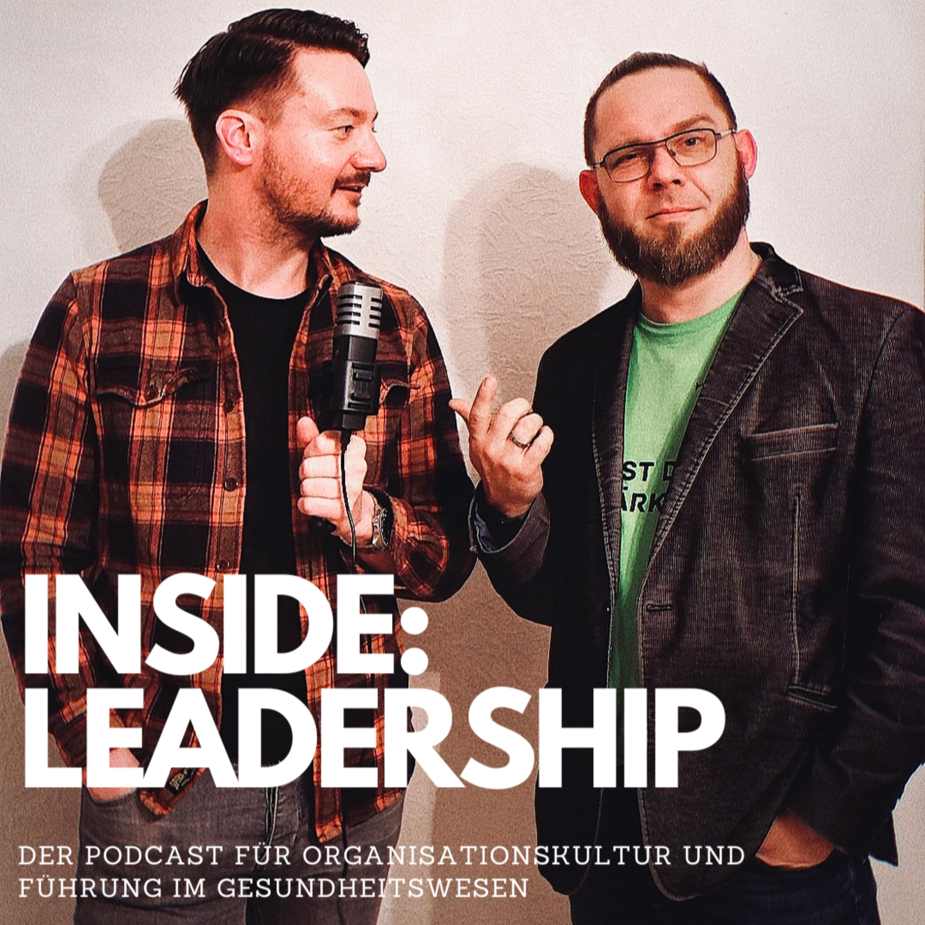 Inside:Leadership - Der Podcast für Organisationskultur und Führung im Gesundheitswesen