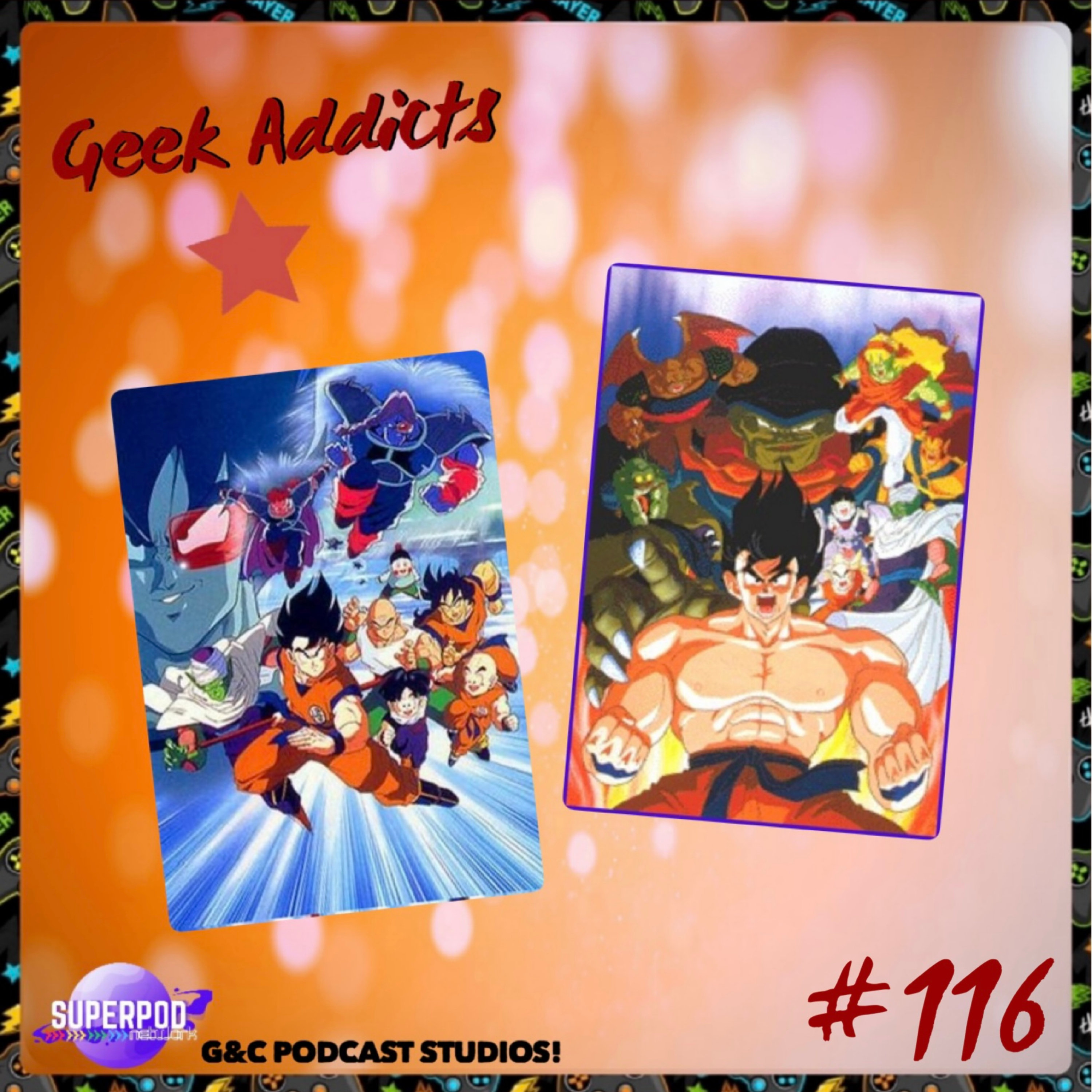 Geek Addicts - Episode 116: Talking About Dragon Ball Z: Tree of Might and Lord Slug!