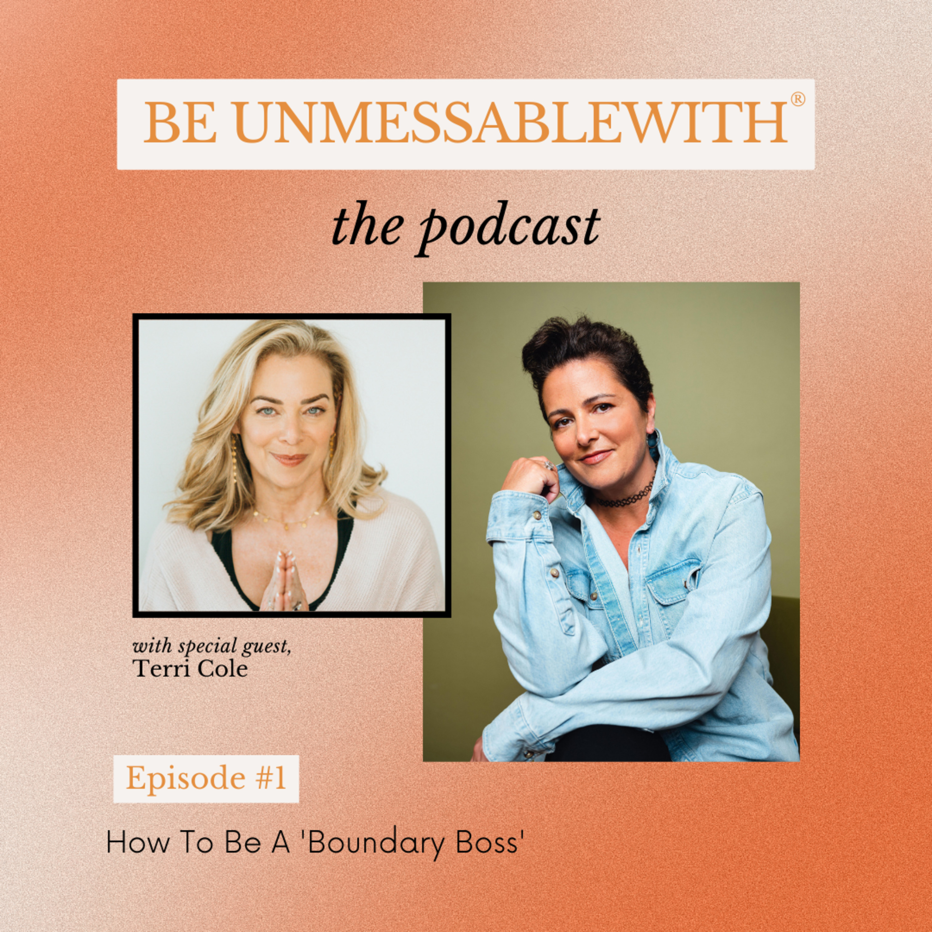 Be Unmessablewith: The Podcast hosted by Josselyne Herman-Saccio