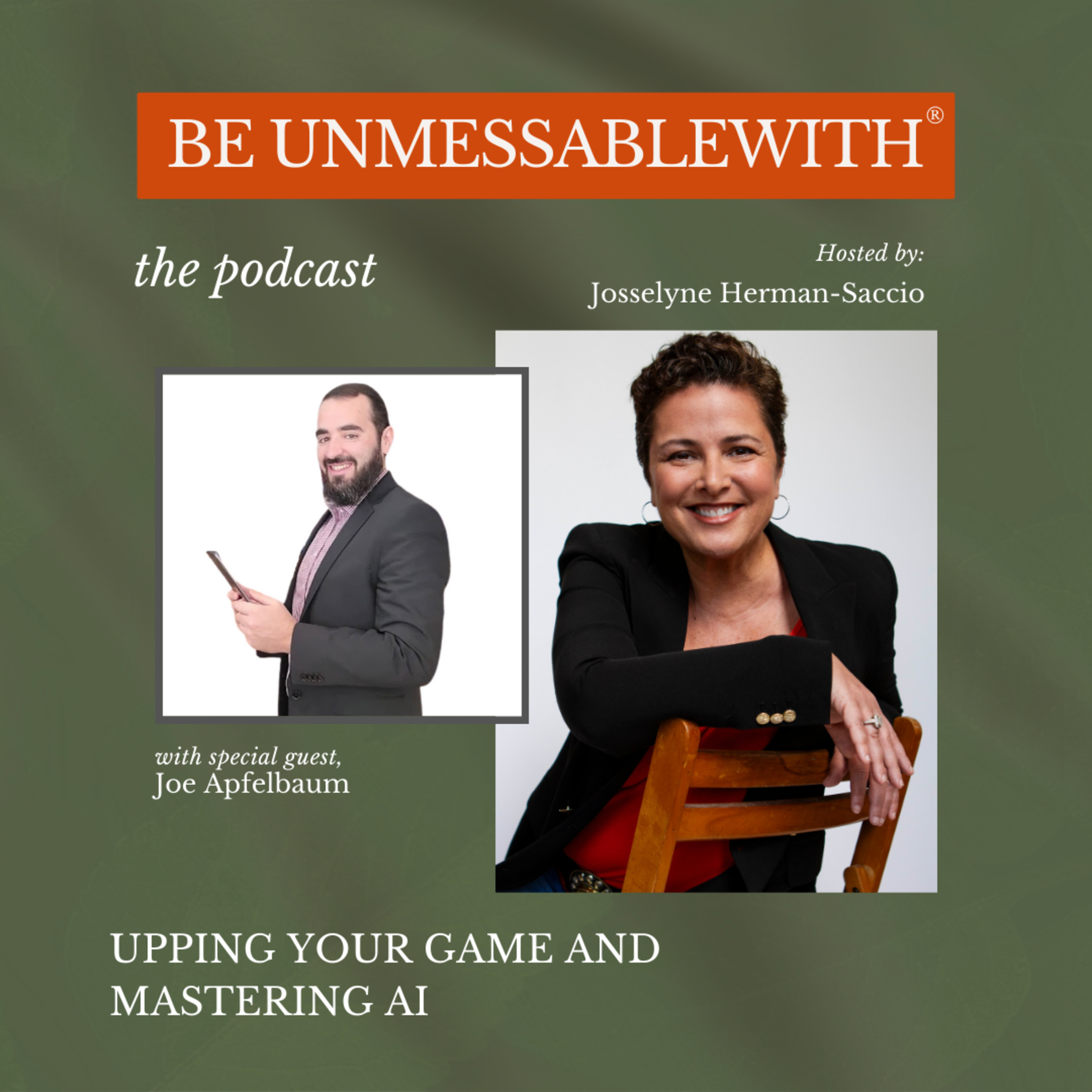 Be Unmessablewith: The Podcast hosted by Josselyne Herman-Saccio