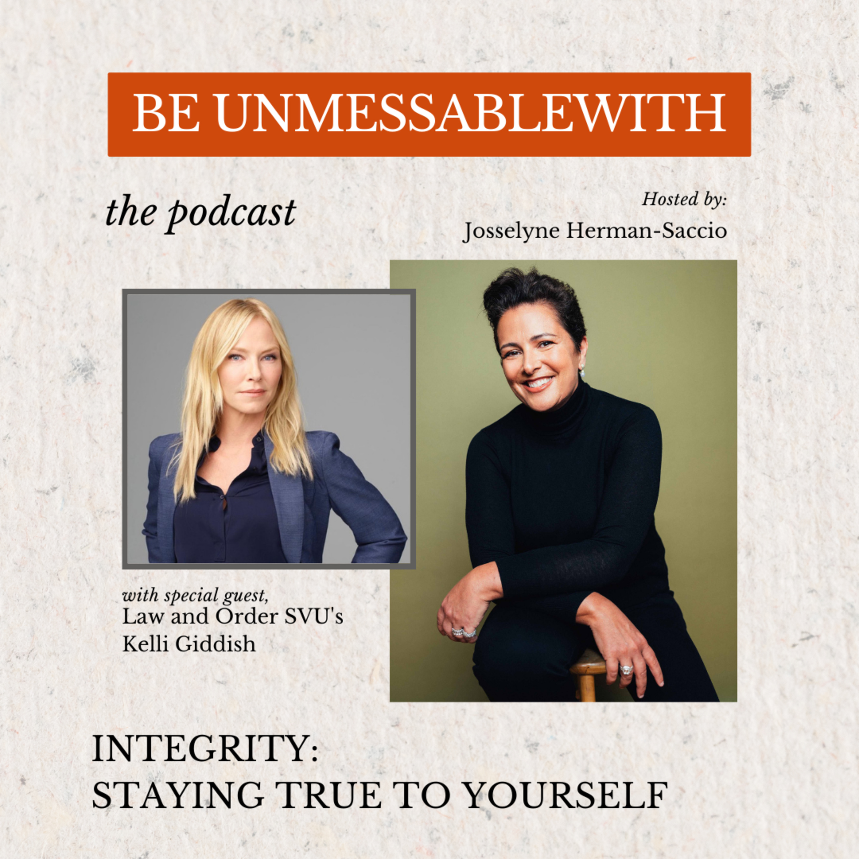 Be Unmessablewith: The Podcast hosted by Josselyne Herman-Saccio