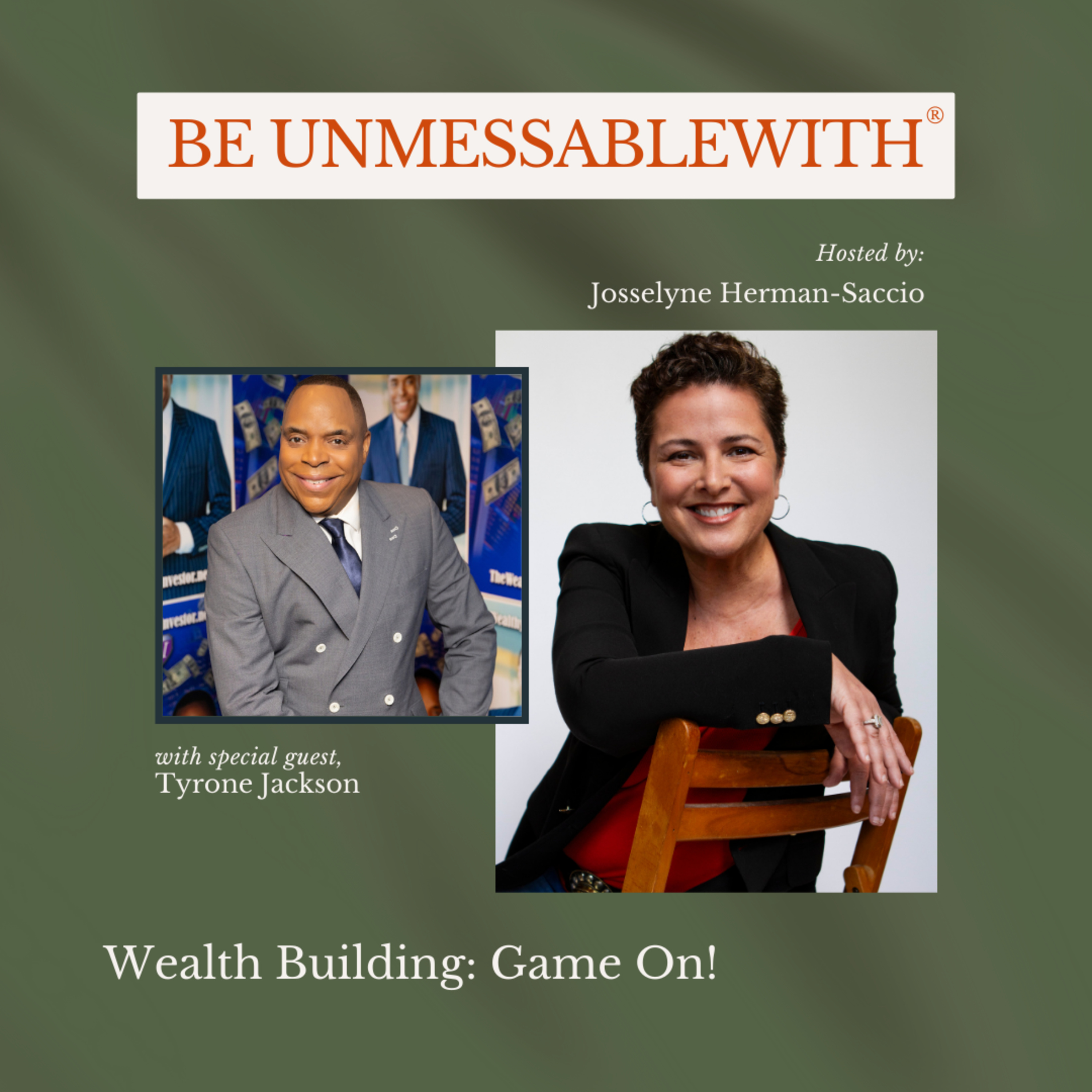 Be Unmessablewith: The Podcast hosted by Josselyne Herman-Saccio