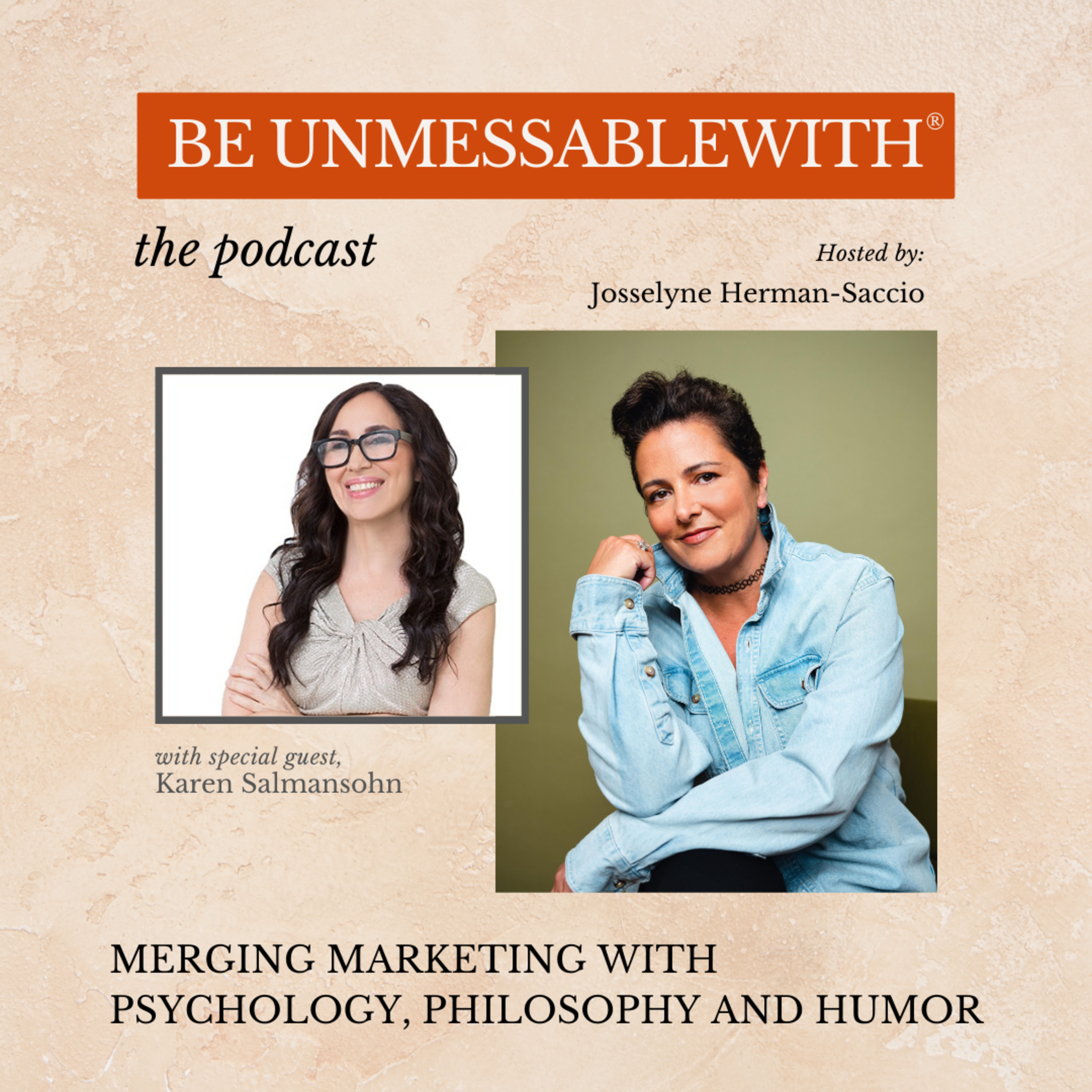 Be Unmessablewith: The Podcast hosted by Josselyne Herman-Saccio