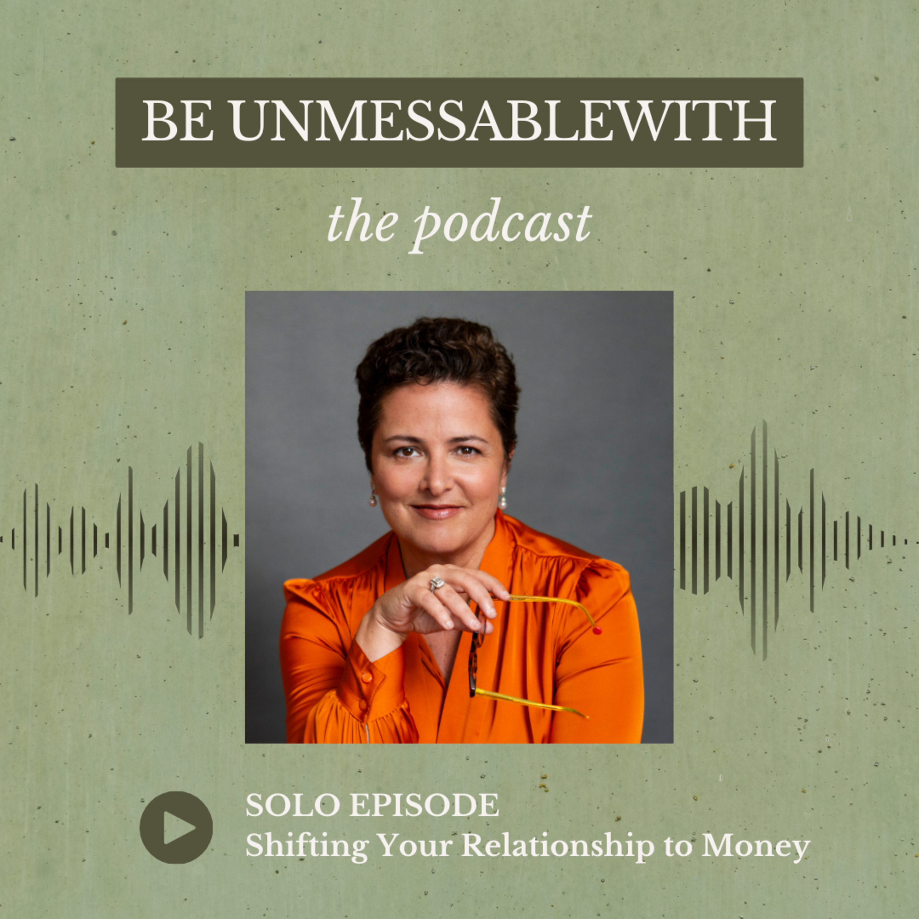 Be Unmessablewith: The Podcast hosted by Josselyne Herman-Saccio