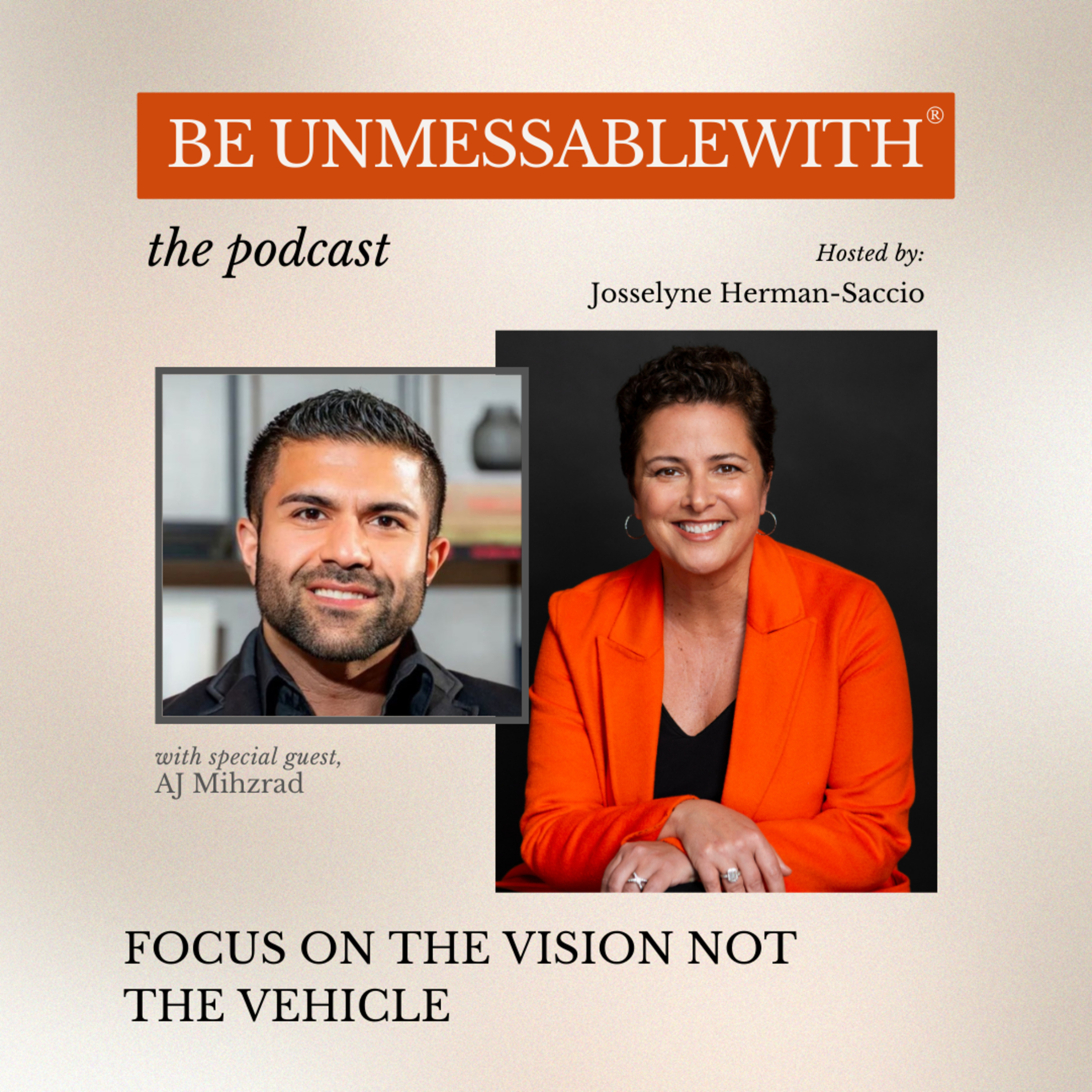 Be Unmessablewith: The Podcast hosted by Josselyne Herman-Saccio