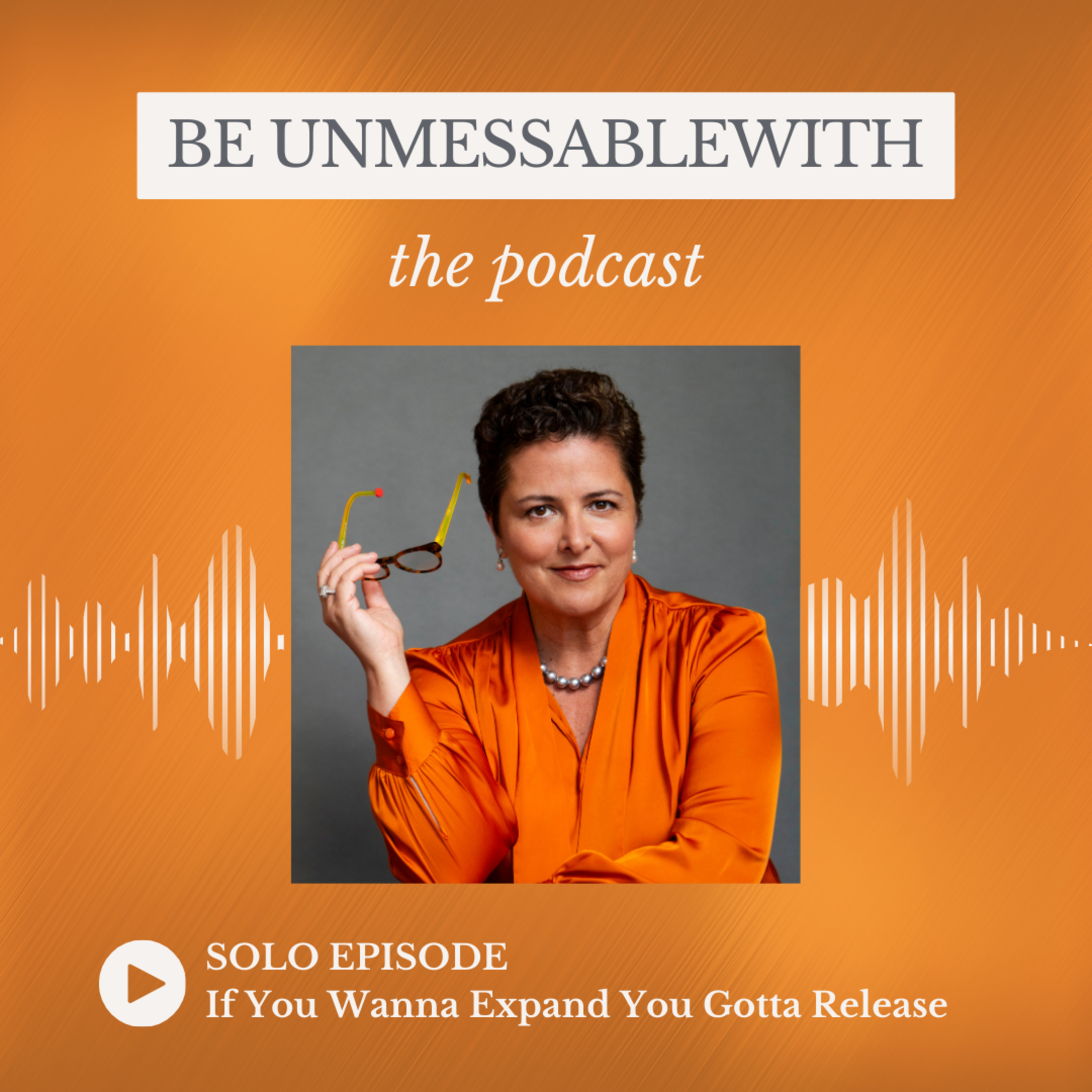Be Unmessablewith: The Podcast hosted by Josselyne Herman-Saccio