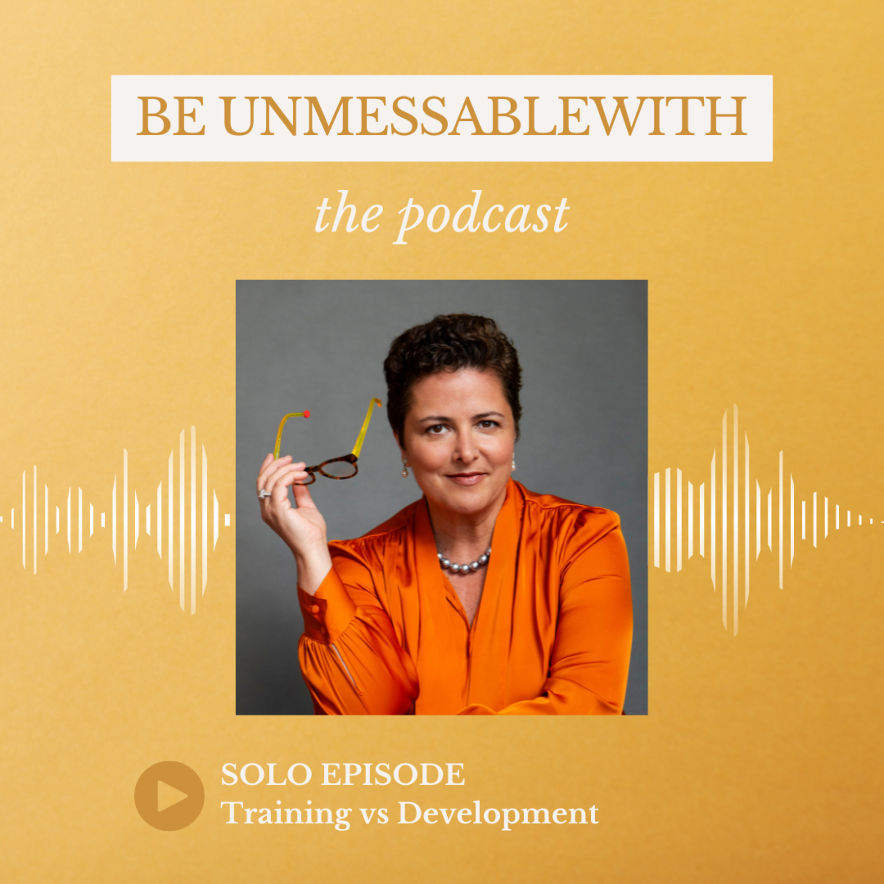 Be Unmessablewith: The Podcast hosted by Josselyne Herman-Saccio