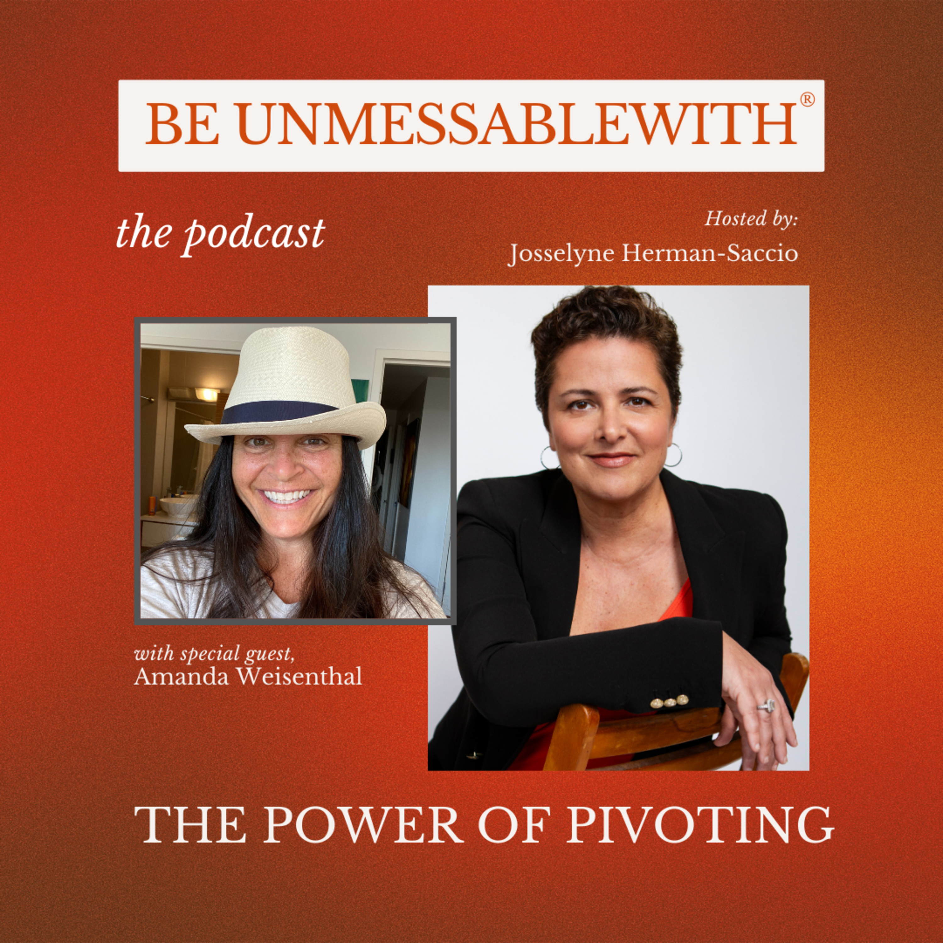 Be Unmessablewith: The Podcast hosted by Josselyne Herman-Saccio