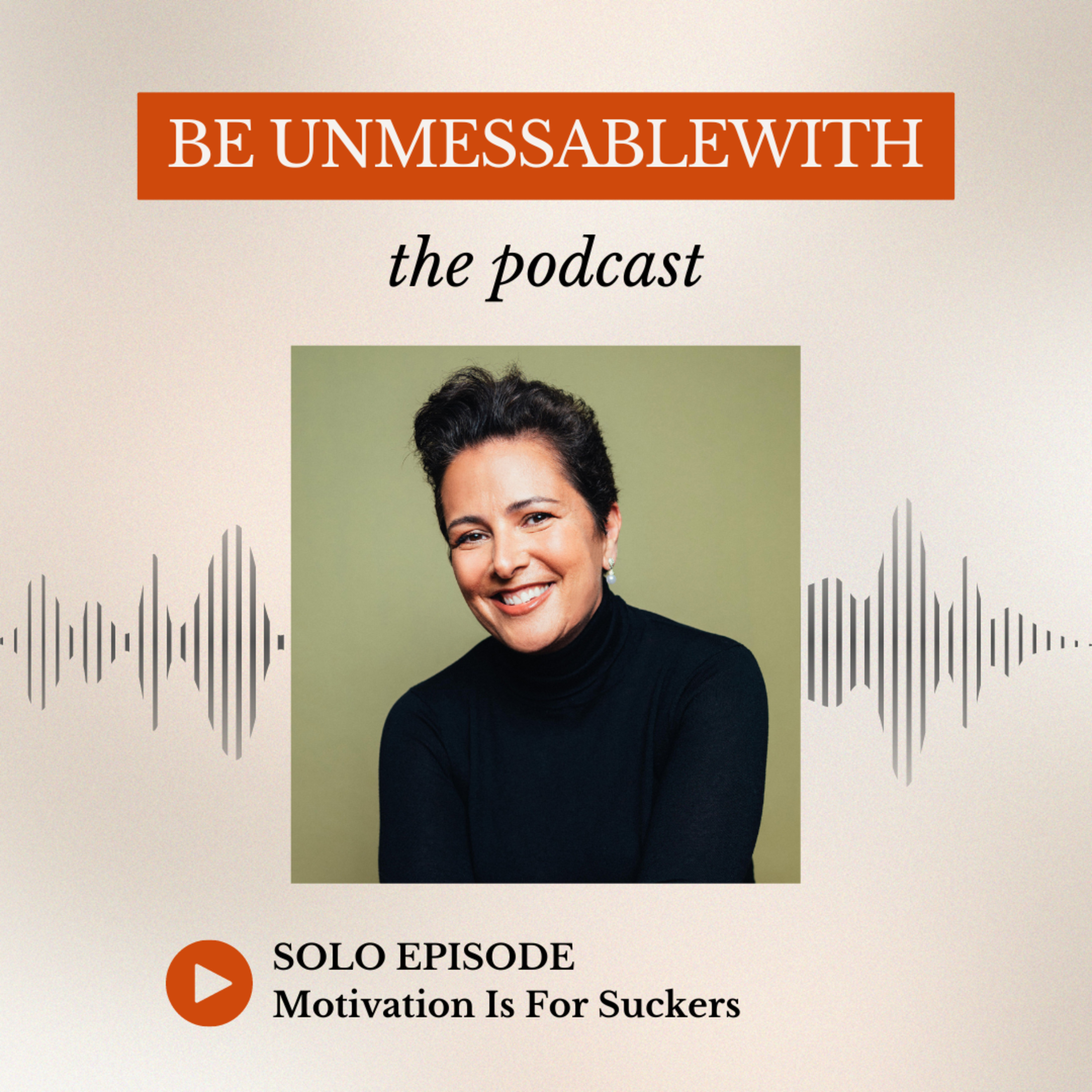 Motivation is for Suckers